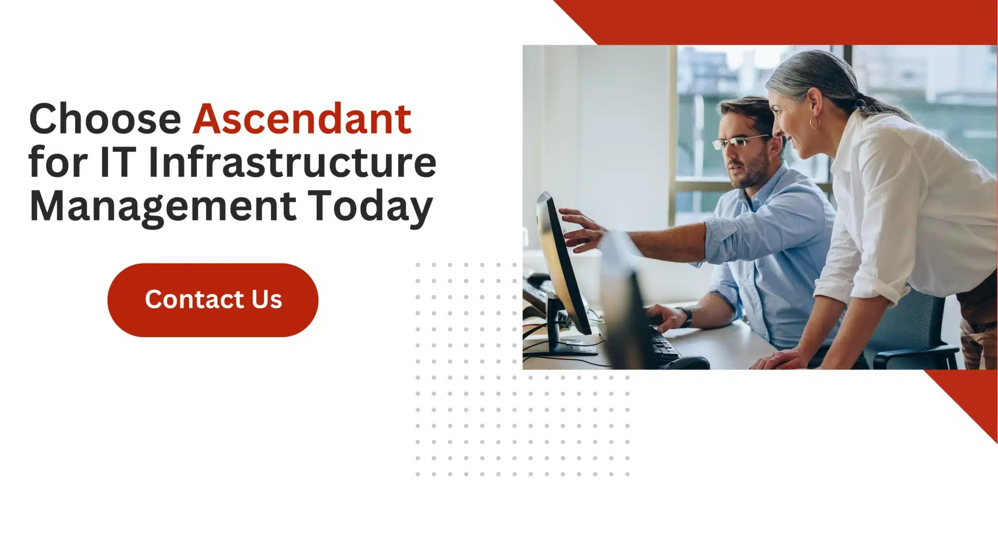 Choose Ascendant for IT Infrastructure Management Today