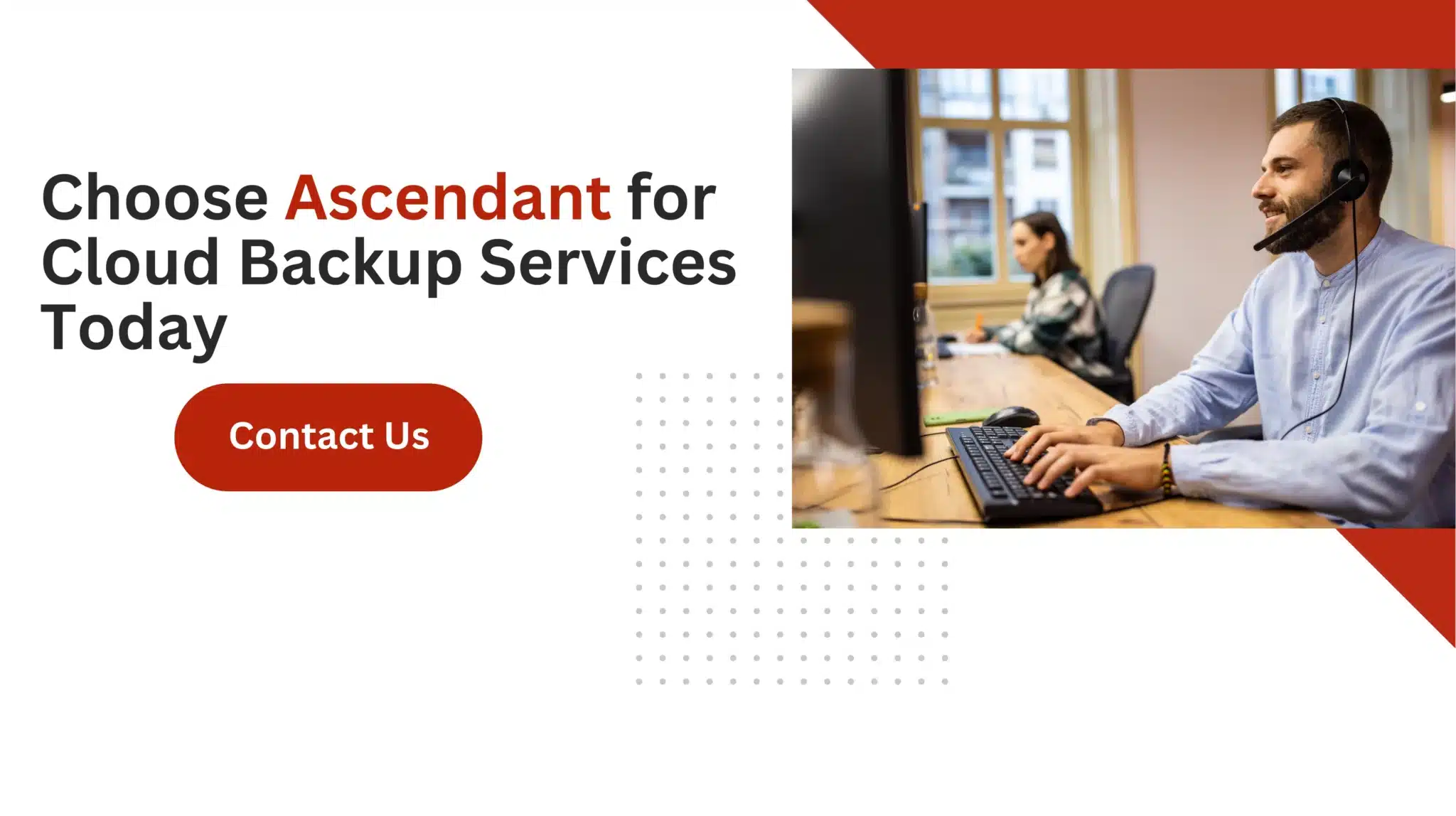 Choose Ascendant for Cloud Backup Services Today 