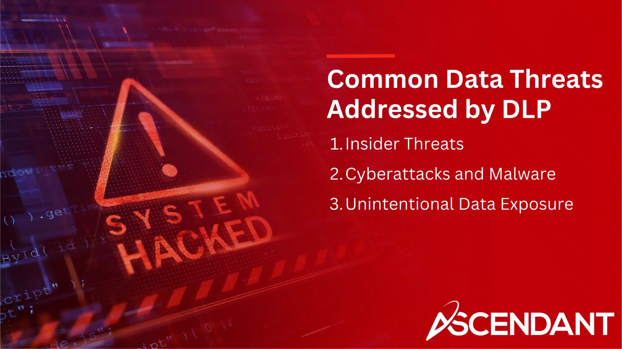 Common Data Threats Addressed by DLP
1. Insider Threats
2. Cyberattacks and Malware
3. Unintentional Data Exposure