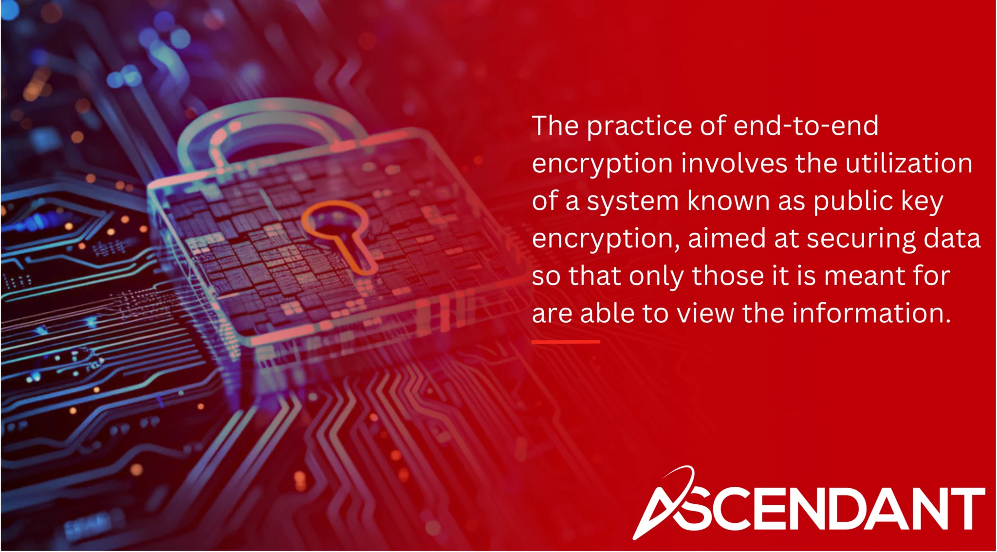 The practice of end-to-end encryption involves the utilization of a system known as public key encryption, aimed at securing data so that only those it is meant for are able to view the information.