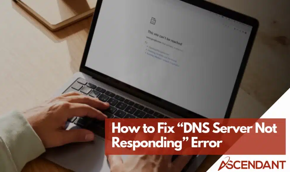 How to Fix “DNS Server Not Responding” Error