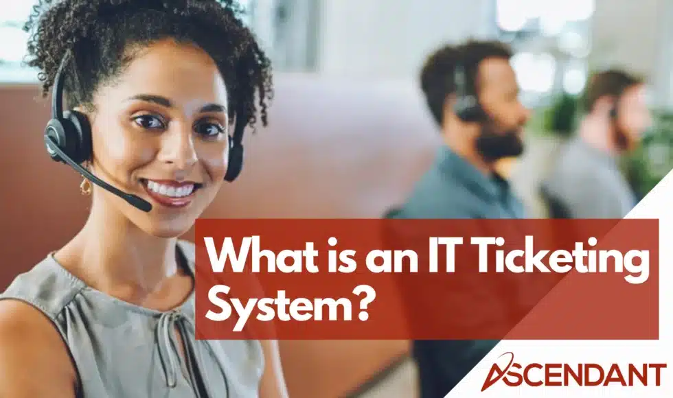 What is an IT Ticketing System?