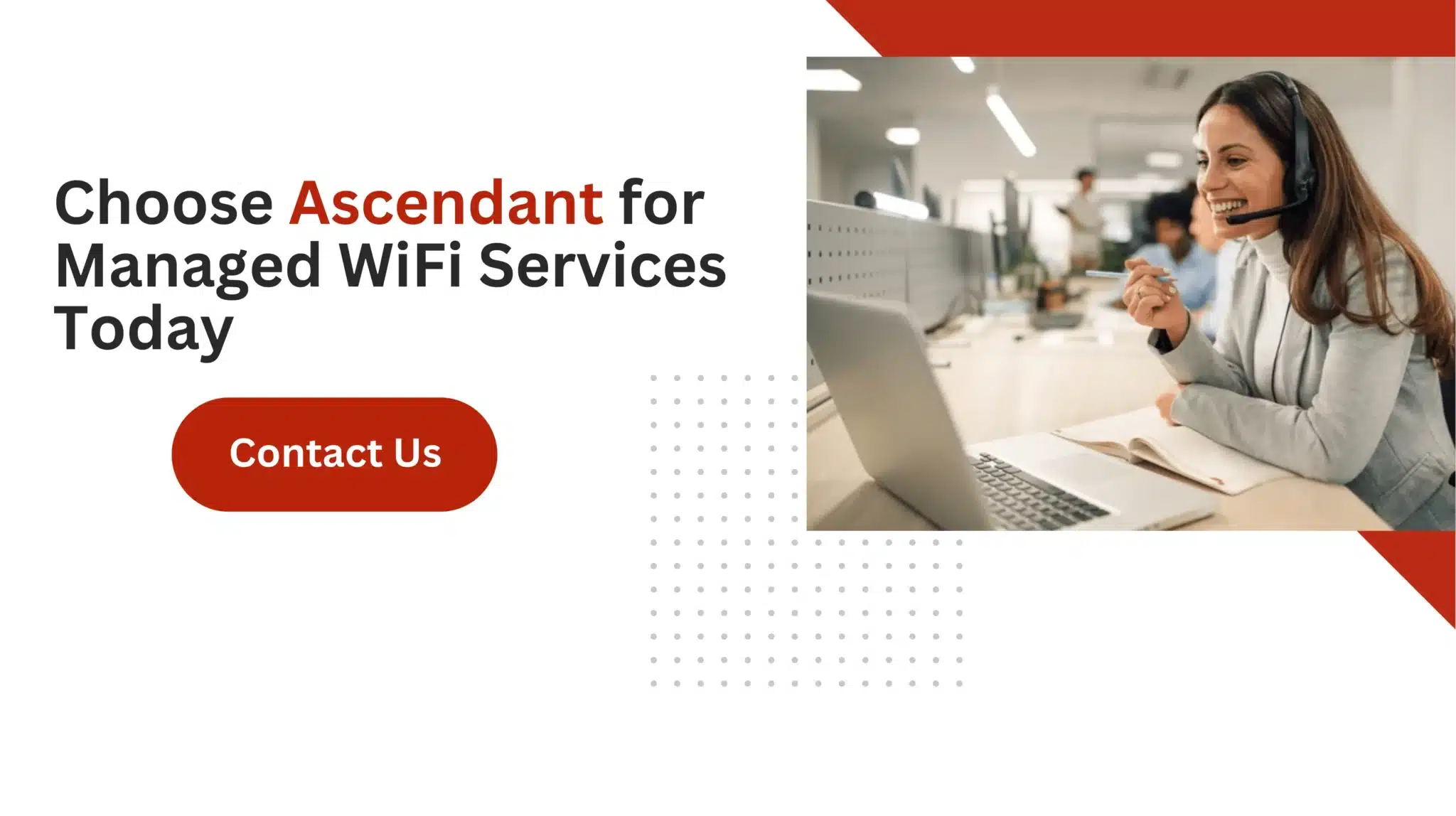 Choose Ascendant for Managed WiFi Services Today 