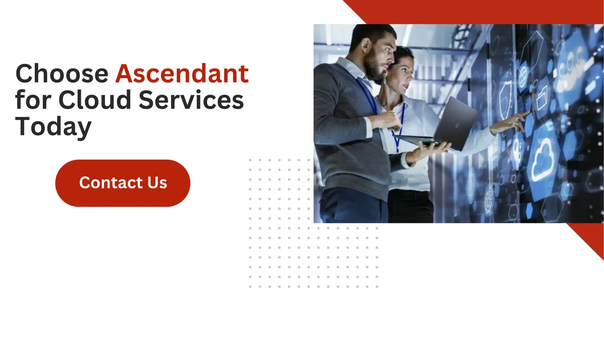 Choose Ascendant for Cloud Services Today 