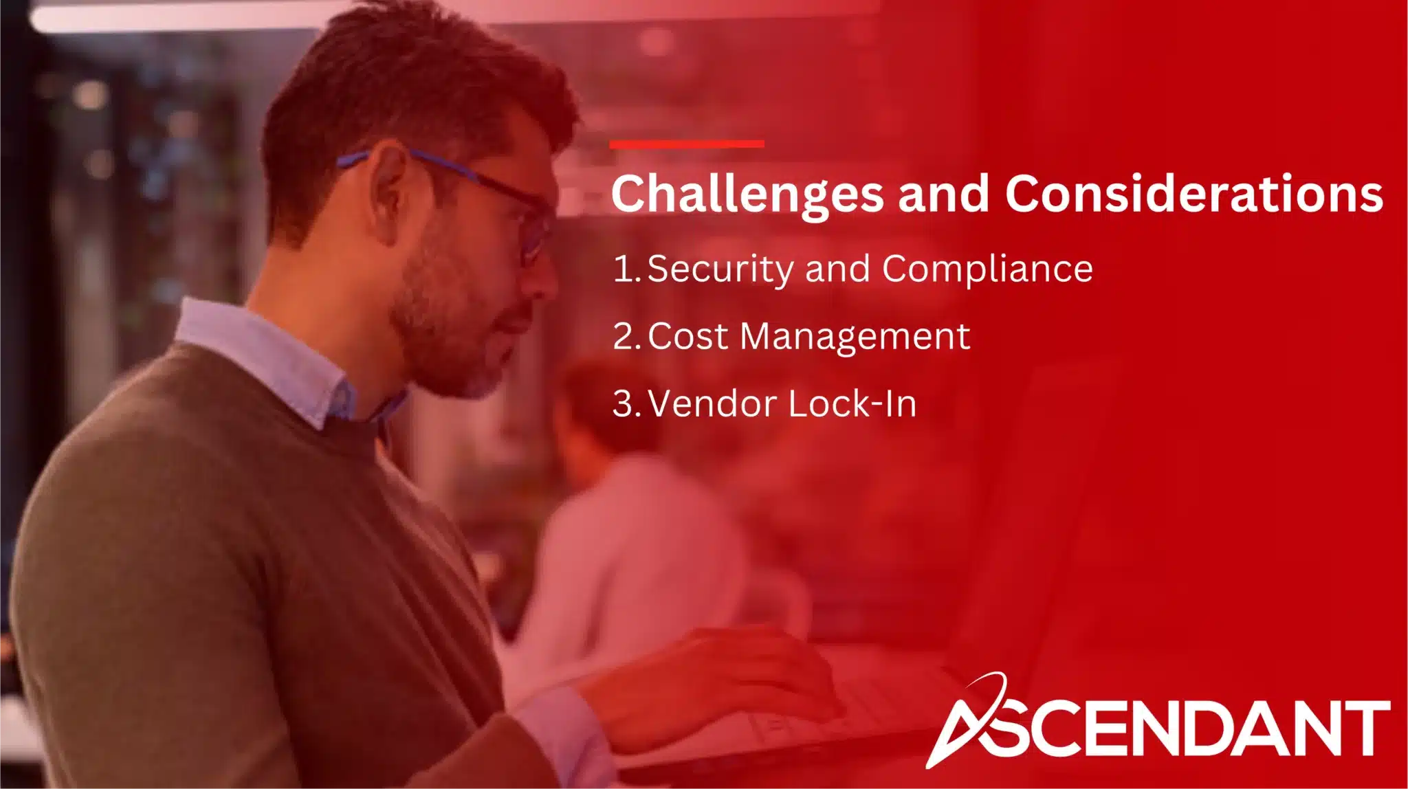 Challenges and Considerations
1. Security and Compliance
2. Cost Management
3. Vendor Lock-In
