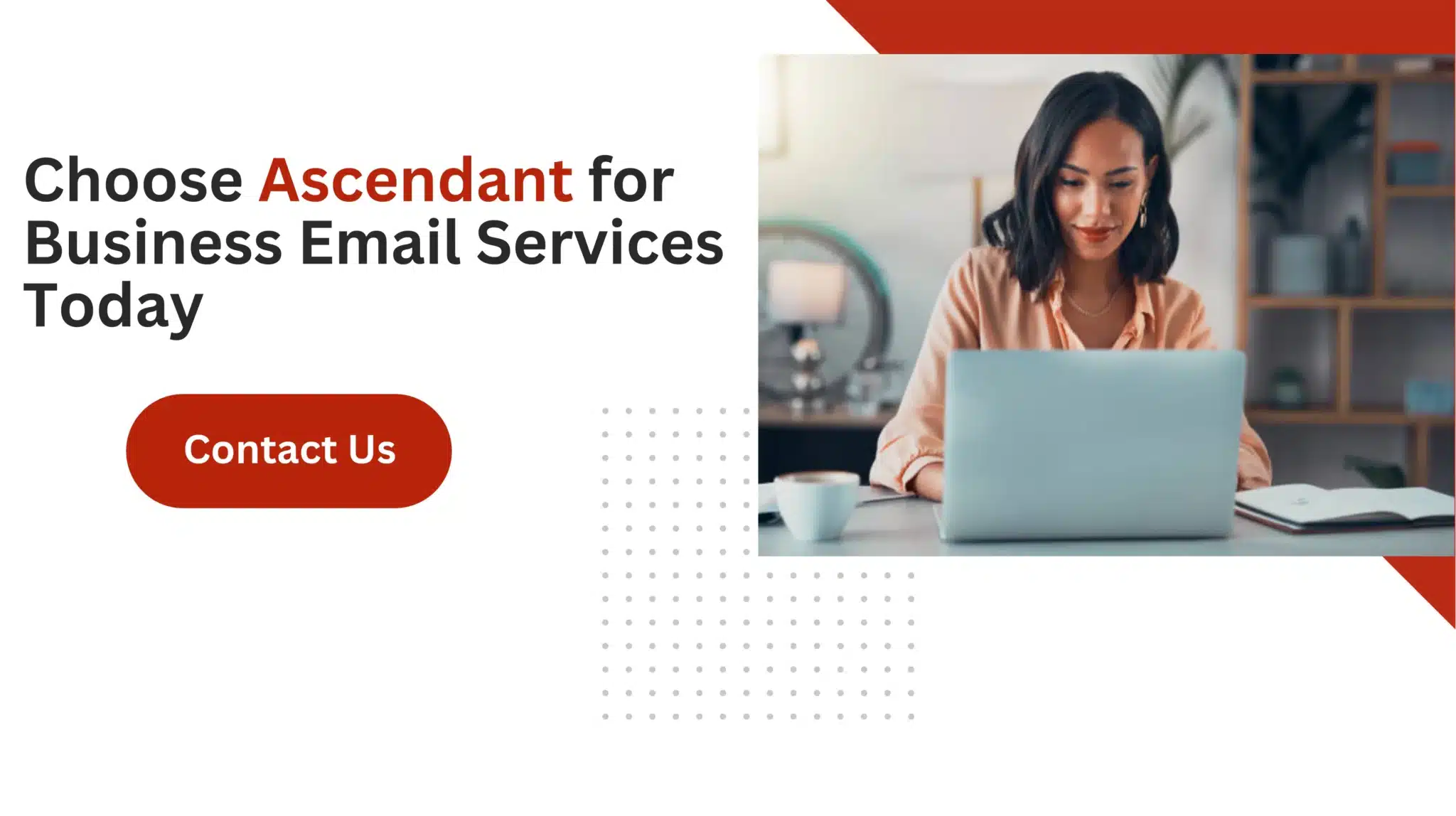Choose Ascendant for Business Email Services Today 