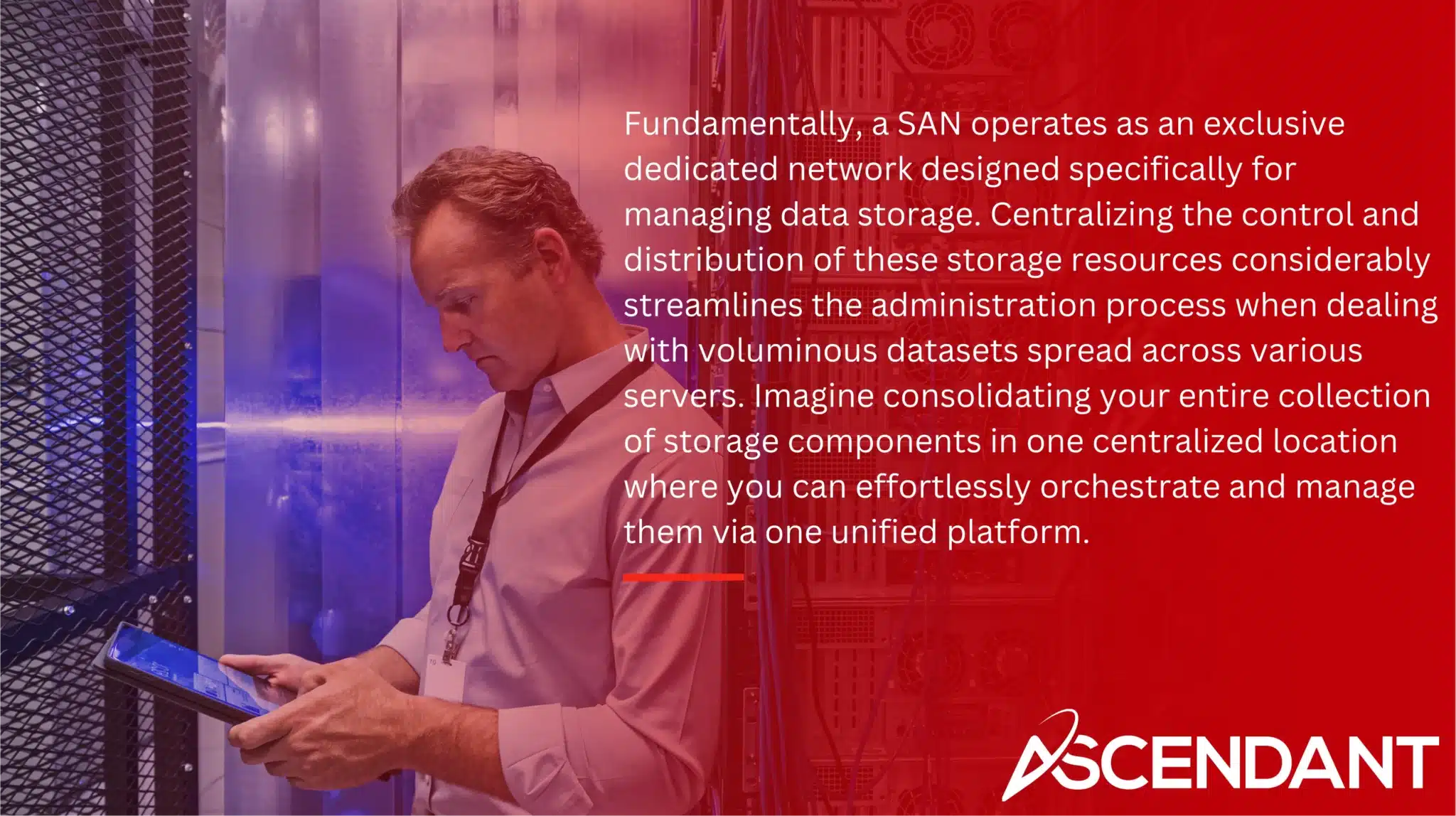 Fundamentally, a SAN operates as an exclusive dedicated network designed specifically for managing data storage. Centralizing the control and distribution of these storage resources considerably streamlines the administration process when dealing with voluminous datasets spread across various servers. Imagine consolidating your entire collection of storage components in one centralized location where you can effortlessly orchestrate and manage them via one unified platform.