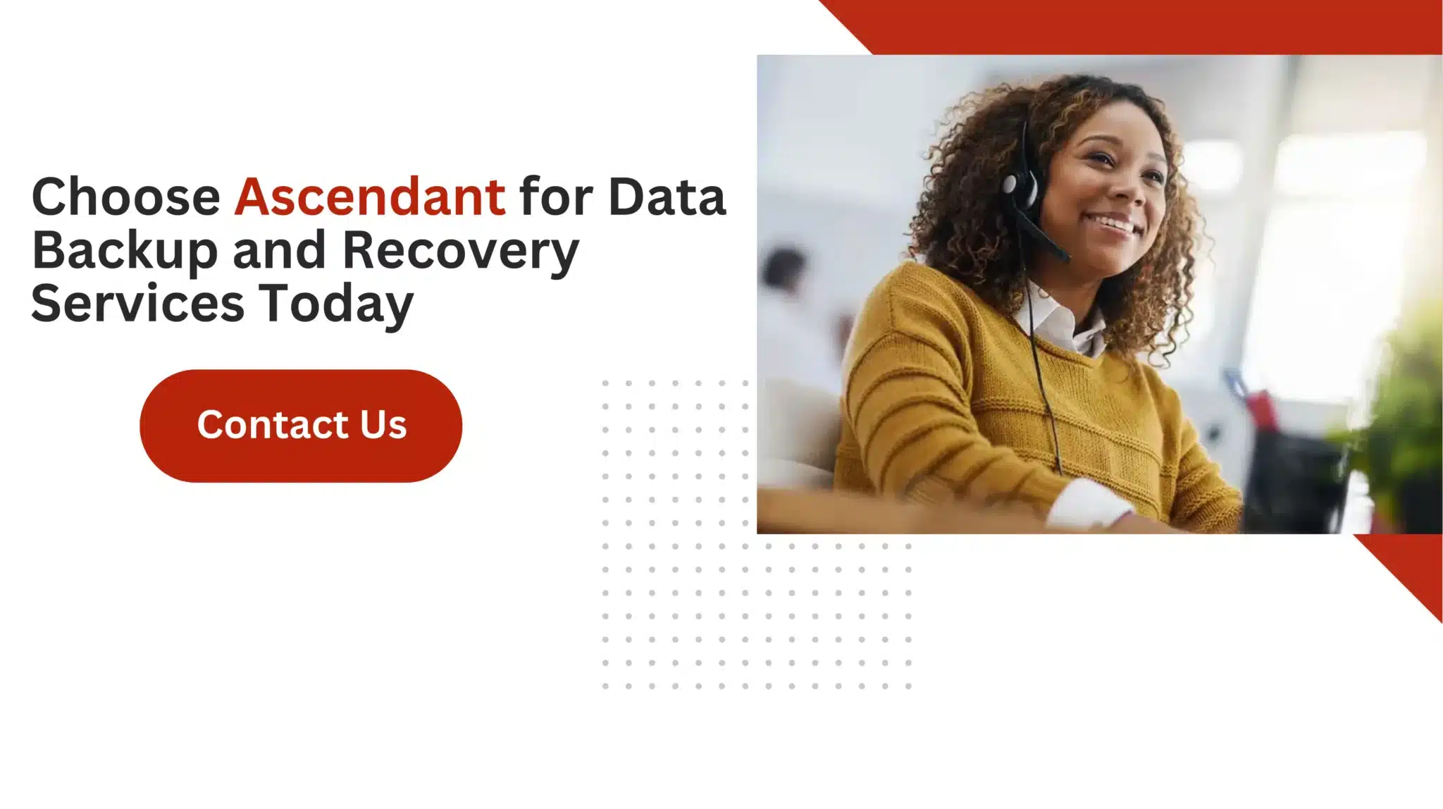 Choose Ascendant for Data Backup and Recovery Services Today 