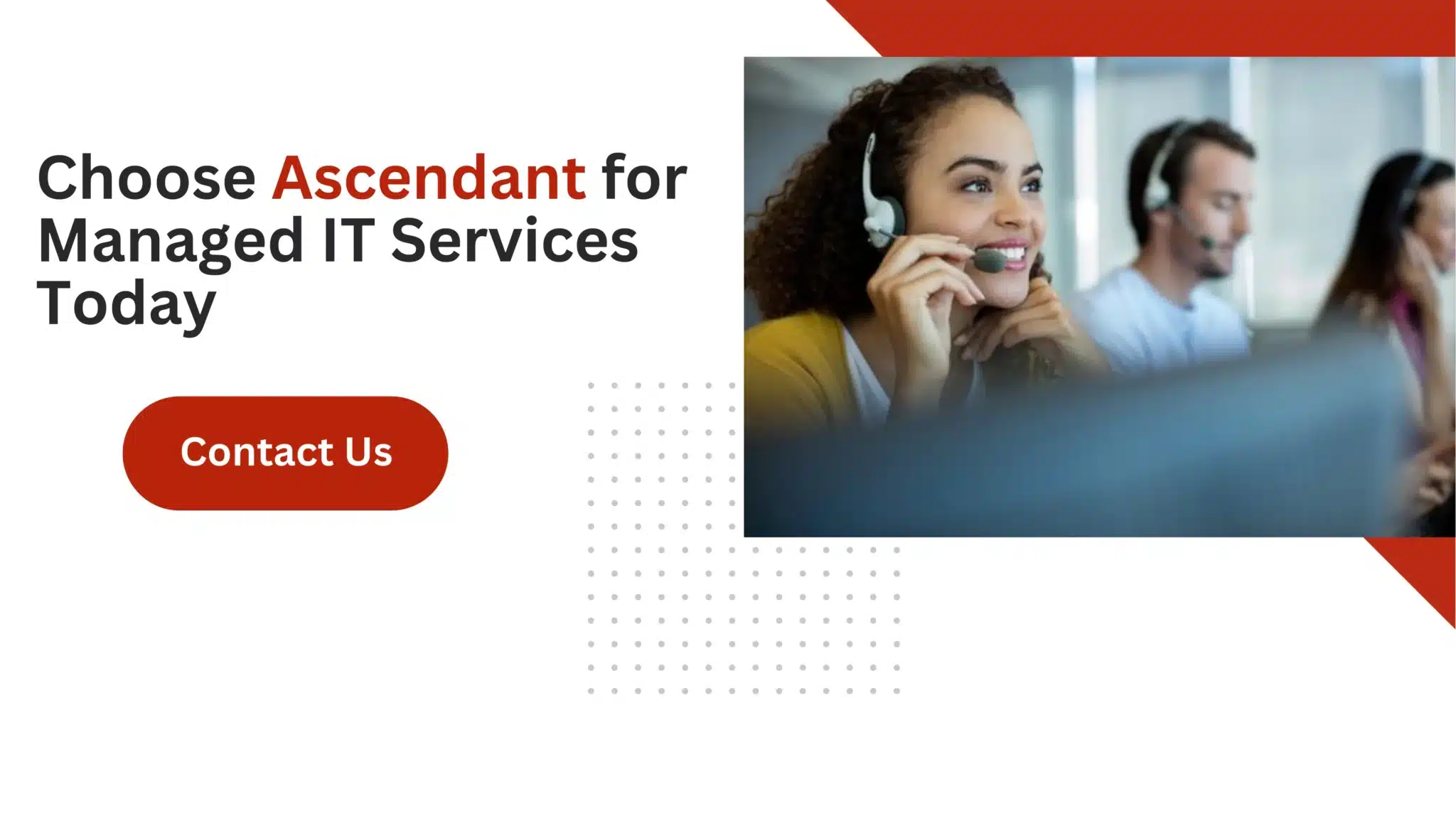 Choose Ascendant for Managed IT Services Today 