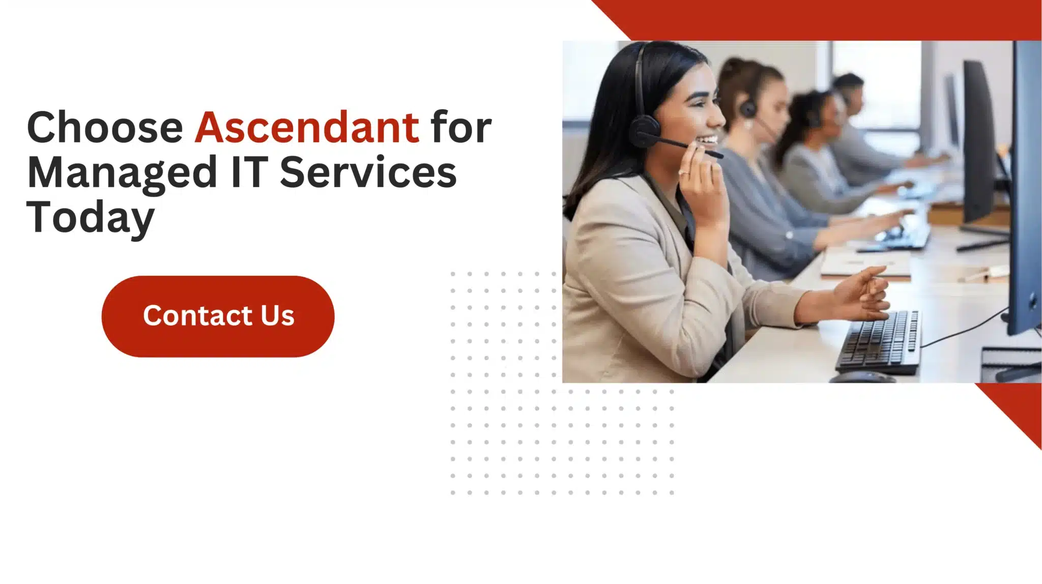 Choose Ascendant for Managed IT Services Today 