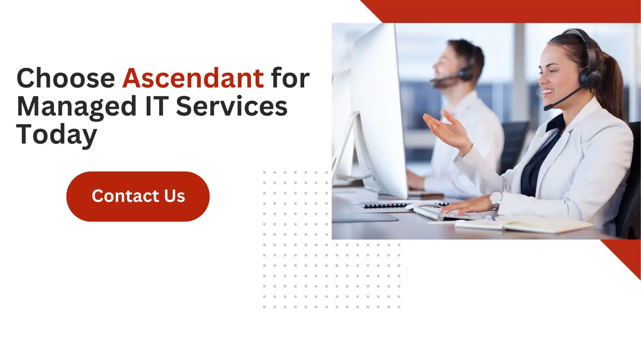 Choose Ascendant for Managed IT Services Today 