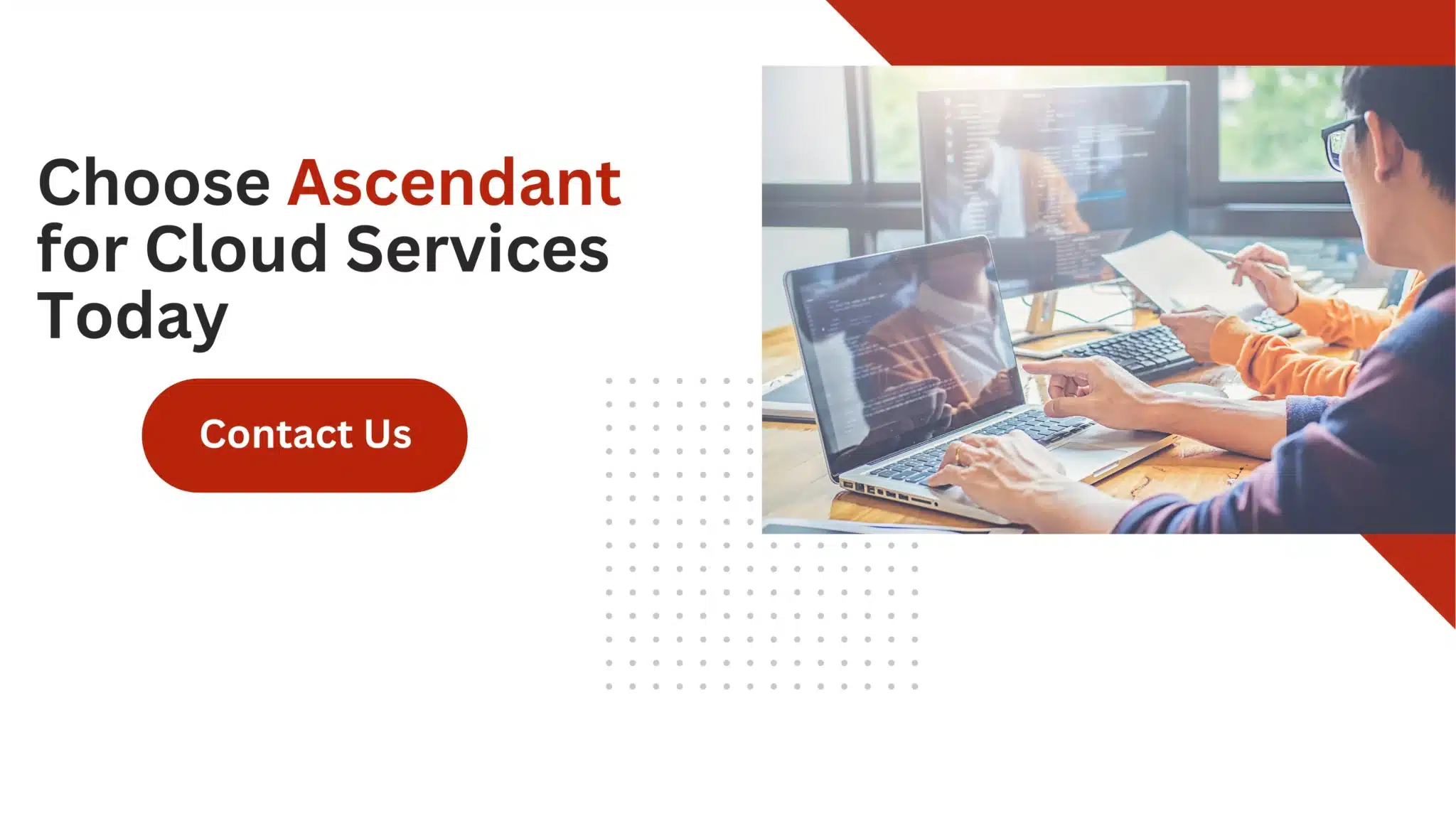 Choose Ascendant for Cloud Services Today 