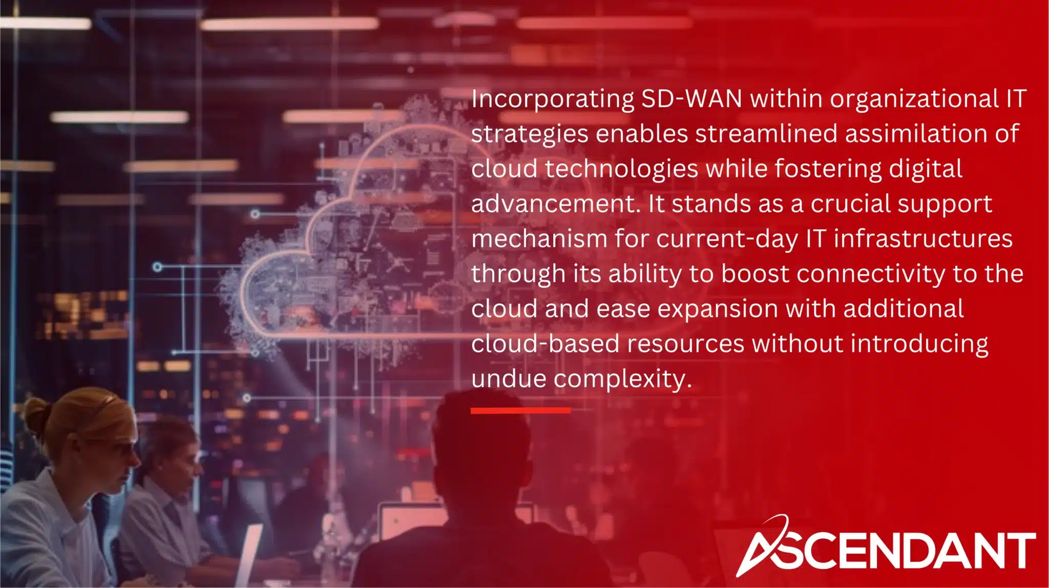 Incorporating SD-WAN within organizational IT strategies enables streamlined assimilation of cloud technologies while fostering digital advancement. It stands as a crucial support mechanism for current-day IT infrastructures through its ability to boost connectivity to the cloud and ease expansion with additional cloud-based resources without introducing undue complexity.
