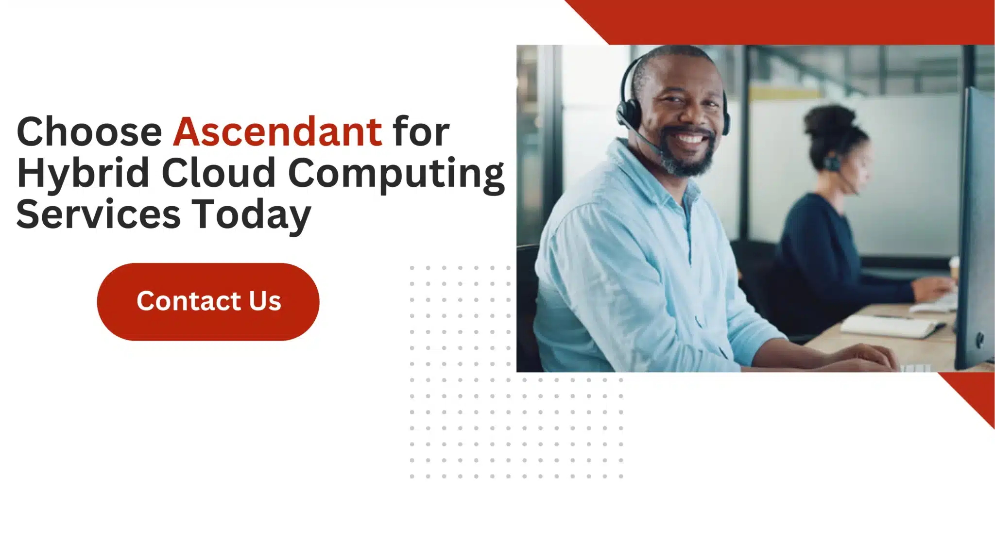 Choose Ascendant for Hybrid Cloud Computing Services Today 