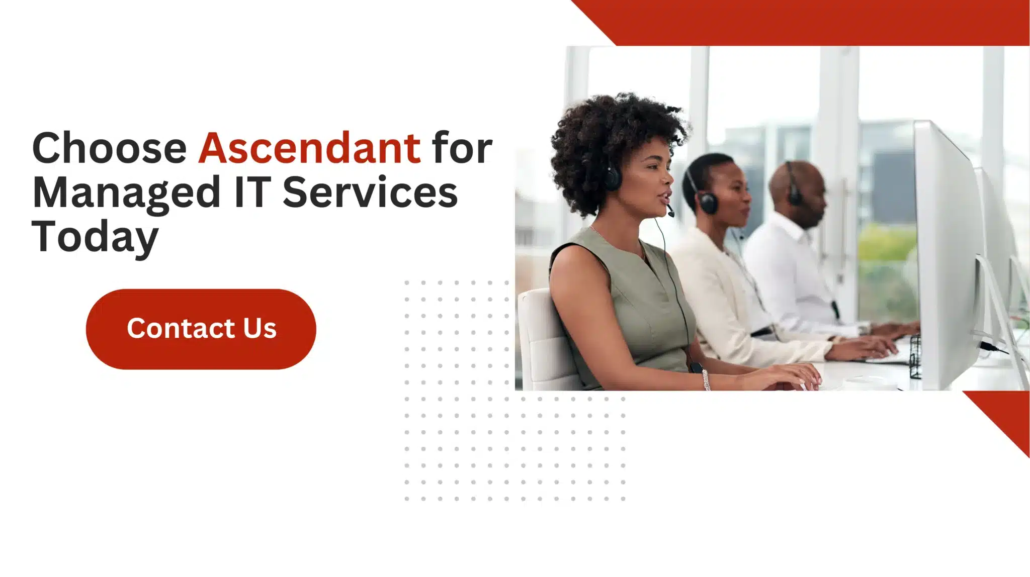 Choose Ascendant for Managed IT Services Today 
