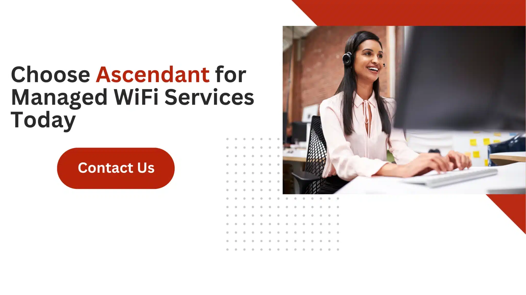 Choose Ascendant for Managed WiFi Services Today 
