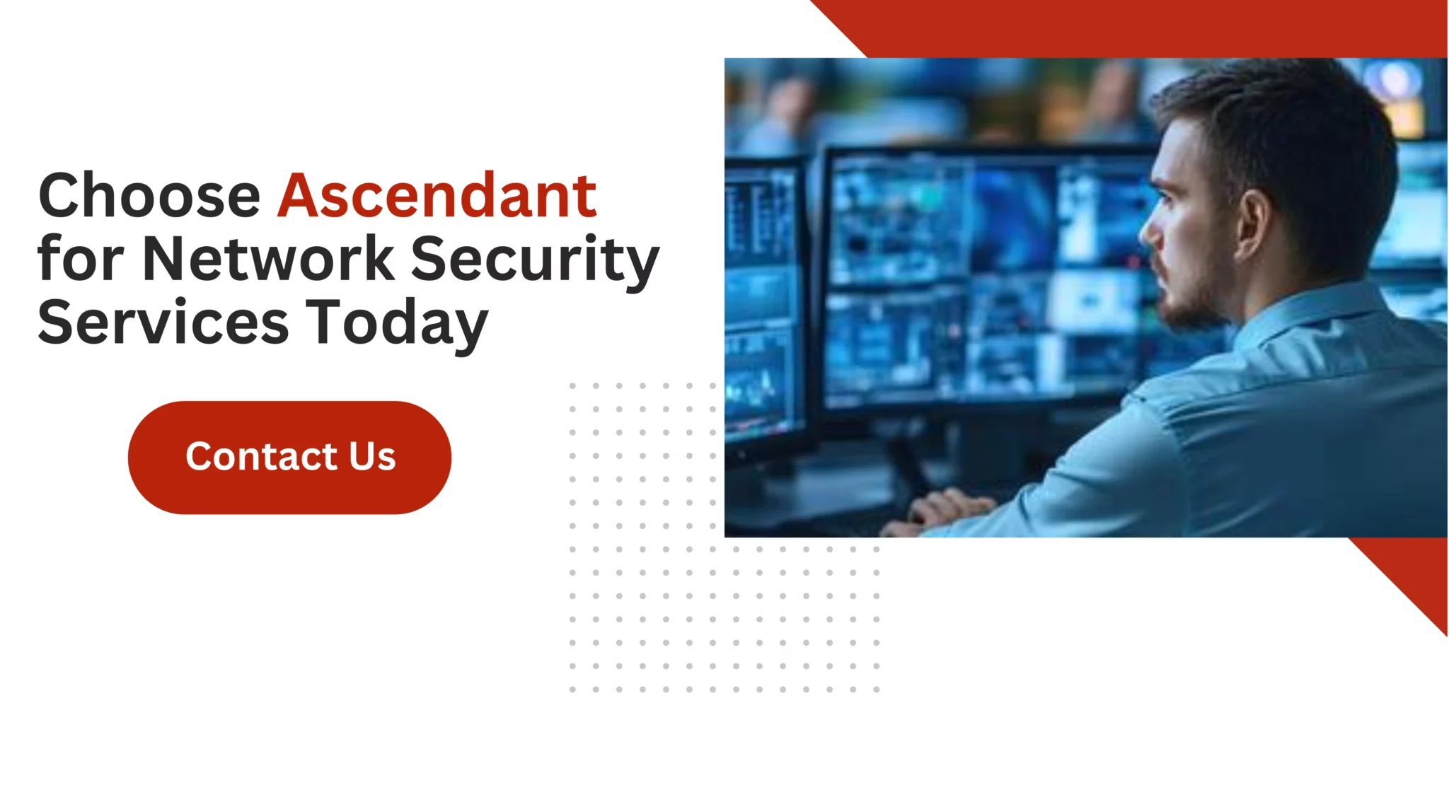 Choose Ascendant for Network Security Services Today 
