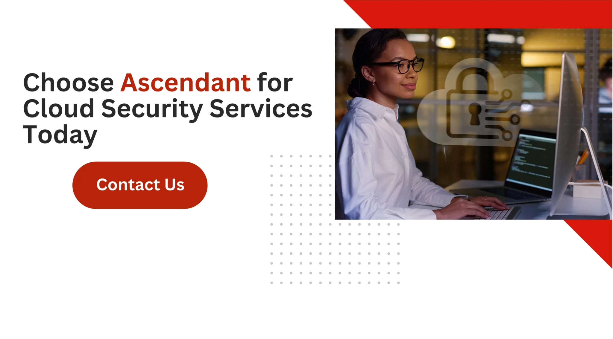 Choose Ascendant for Cloud Security Services Today 