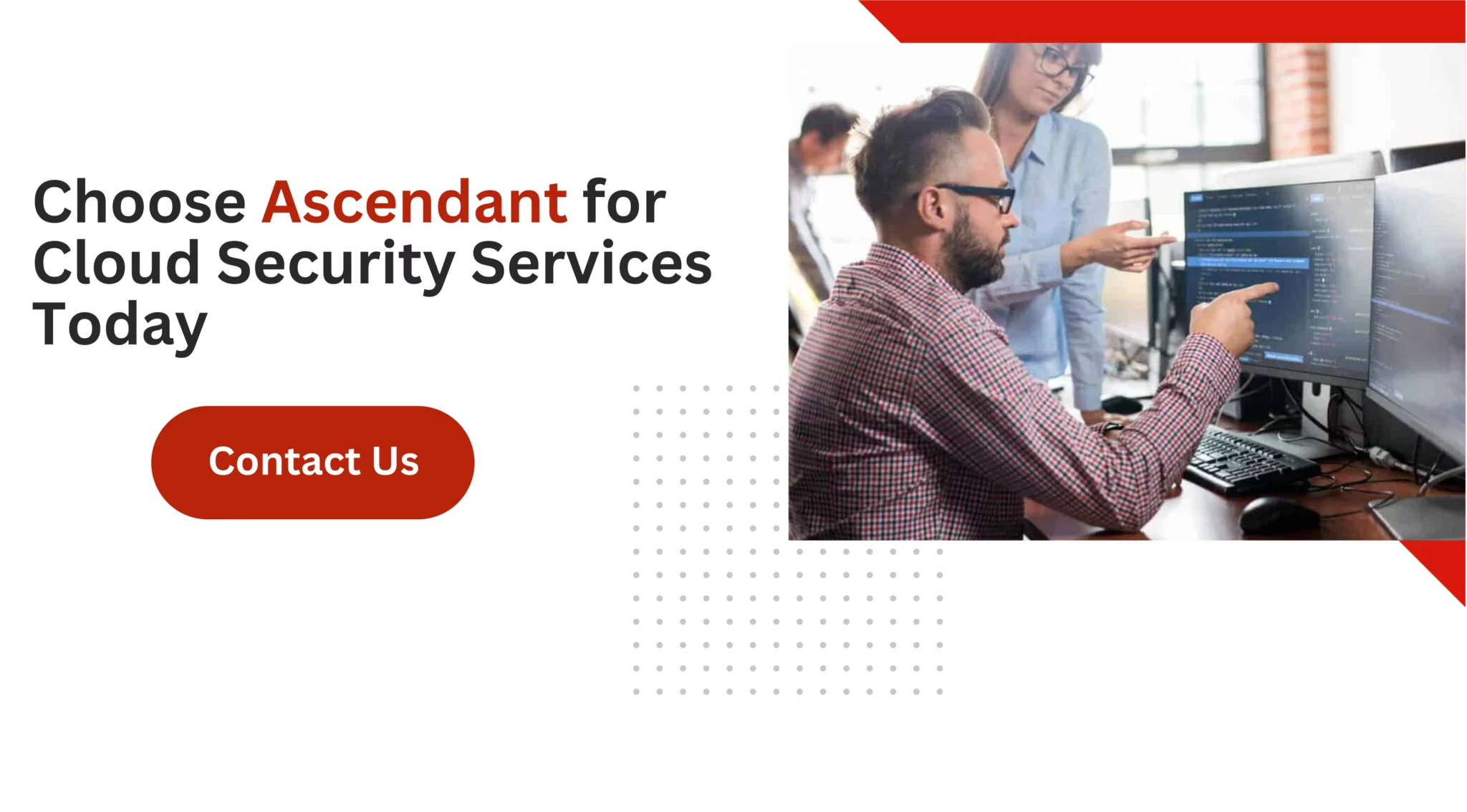 Choose Ascendant for Cybersecurity Services Today