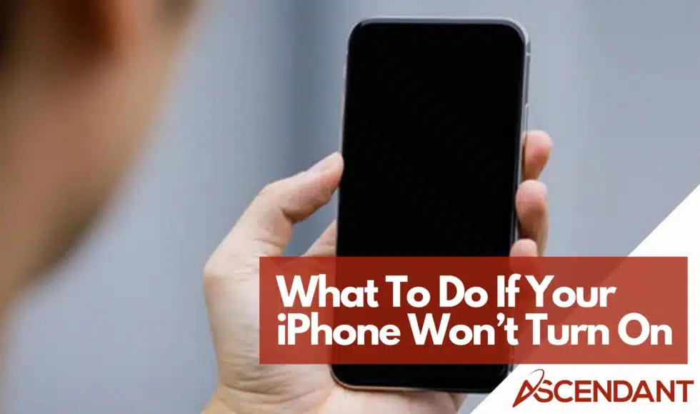 What To Do If Your iPhone Won't Turn On
