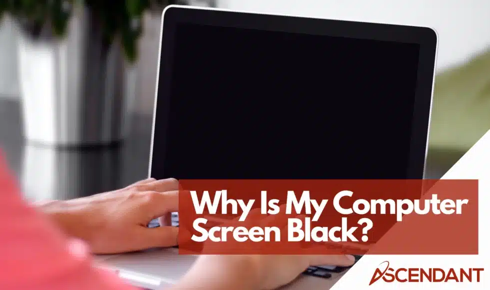 Why Is My Computer Screen Black?