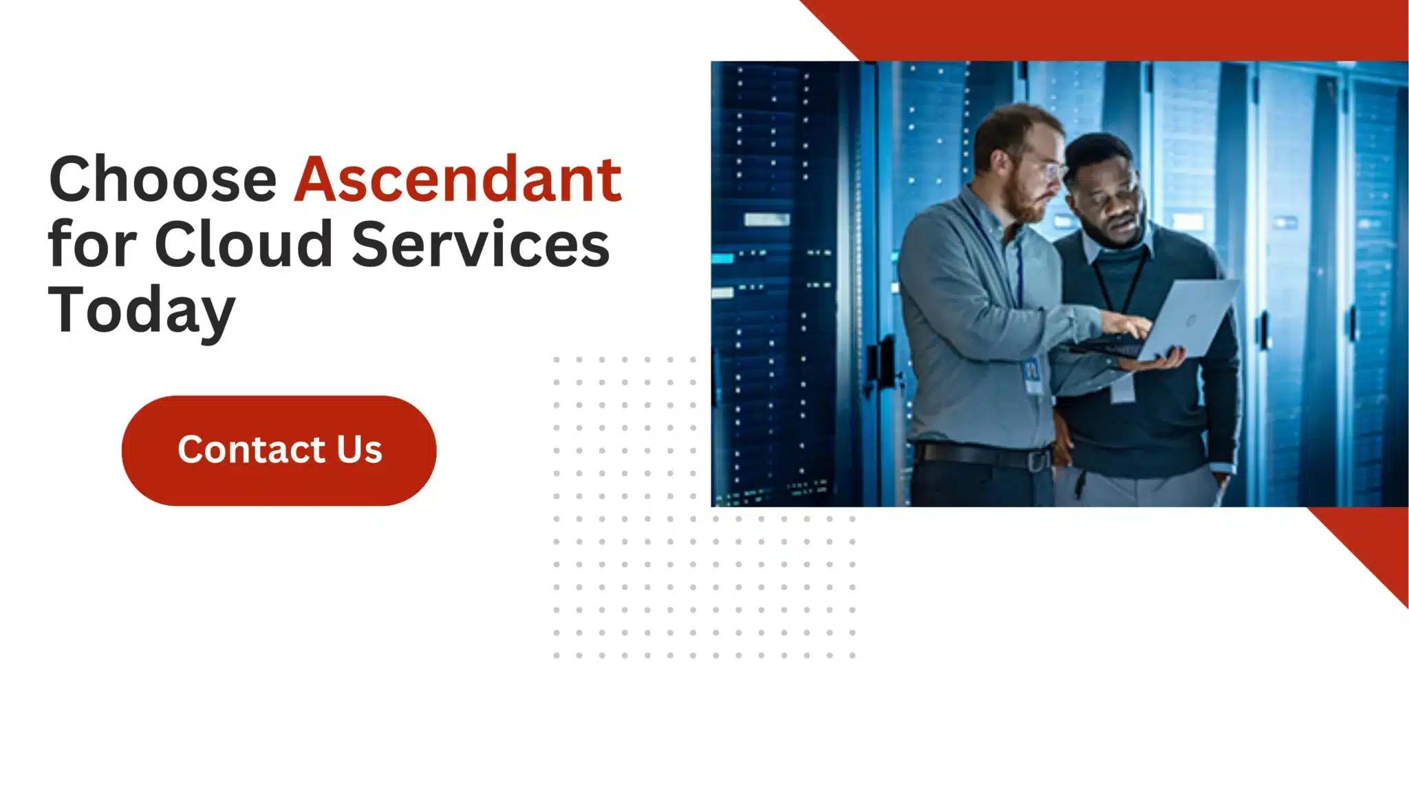 Choose Ascendant for Cloud Services Today 