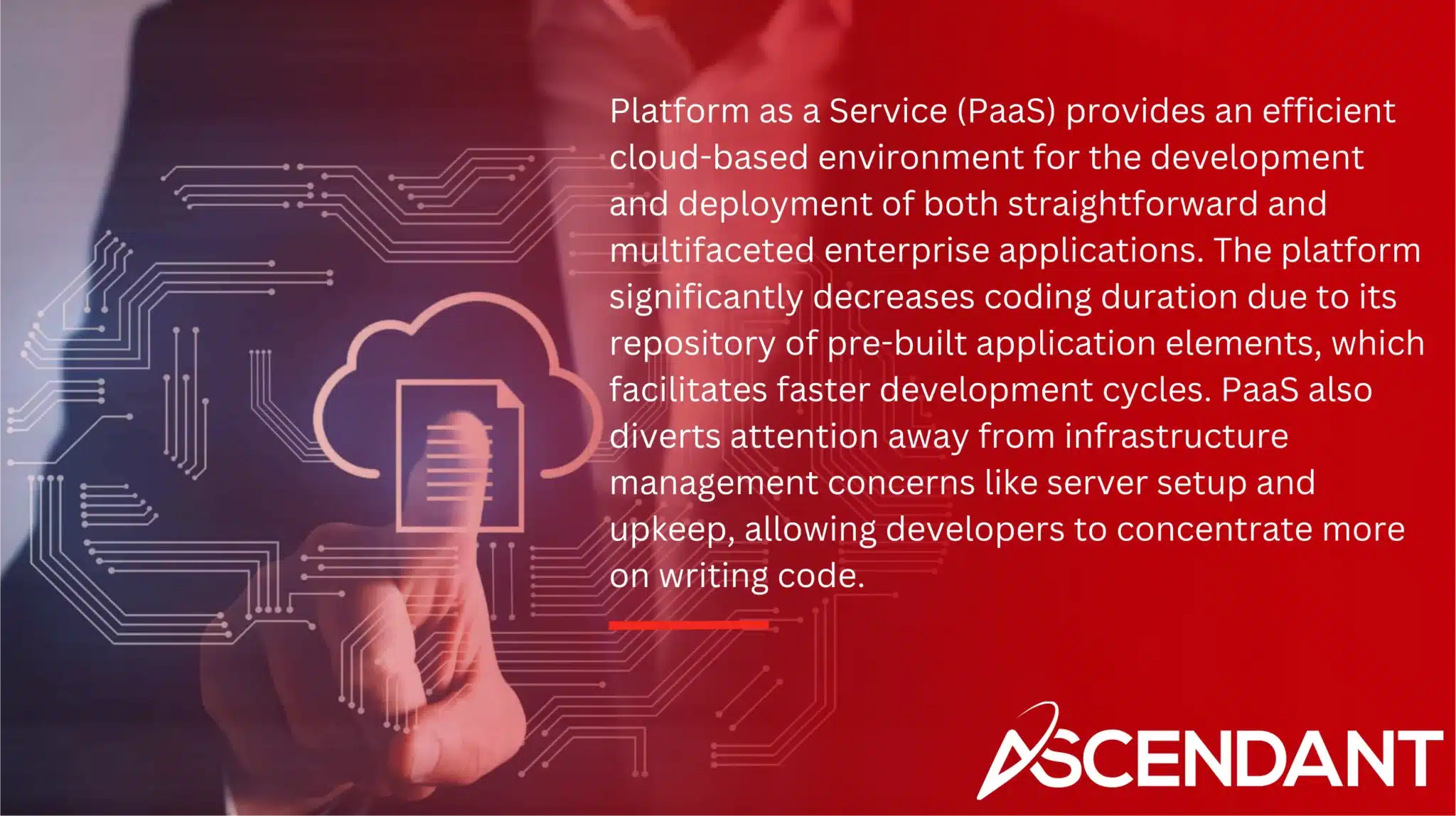 Platform as a Service (PaaS) provides an efficient cloud-based environment for the development and deployment of both straightforward and multifaceted enterprise applications. The platform significantly decreases coding duration due to its repository of pre-built application elements, which facilitates faster development cycles. PaaS also diverts attention away from infrastructure management concerns like server setup and upkeep, allowing developers to concentrate more on writing code.