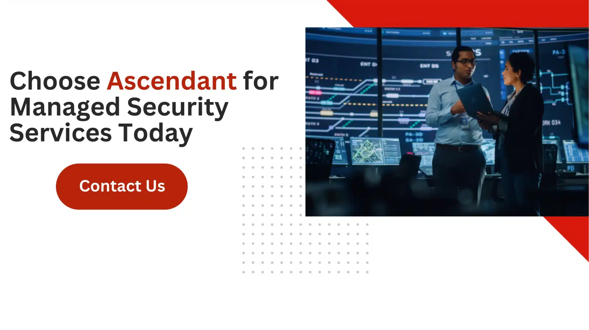 Choose Ascendant for Managed Security Services Today 