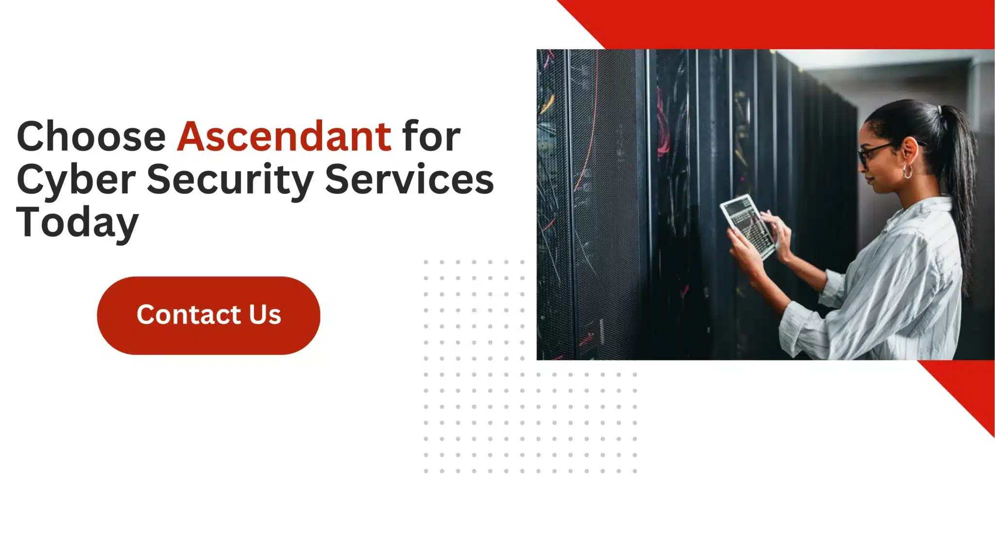 Choose Ascendant for Cyber Security Services Today 