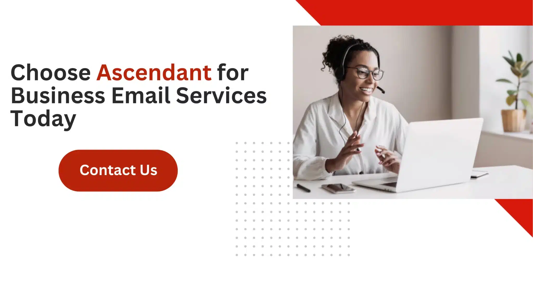 Choose Ascendant for Business Email Services Today 