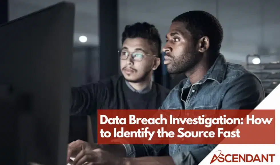 Data Breach Investigation: How to Identify the Source Fast