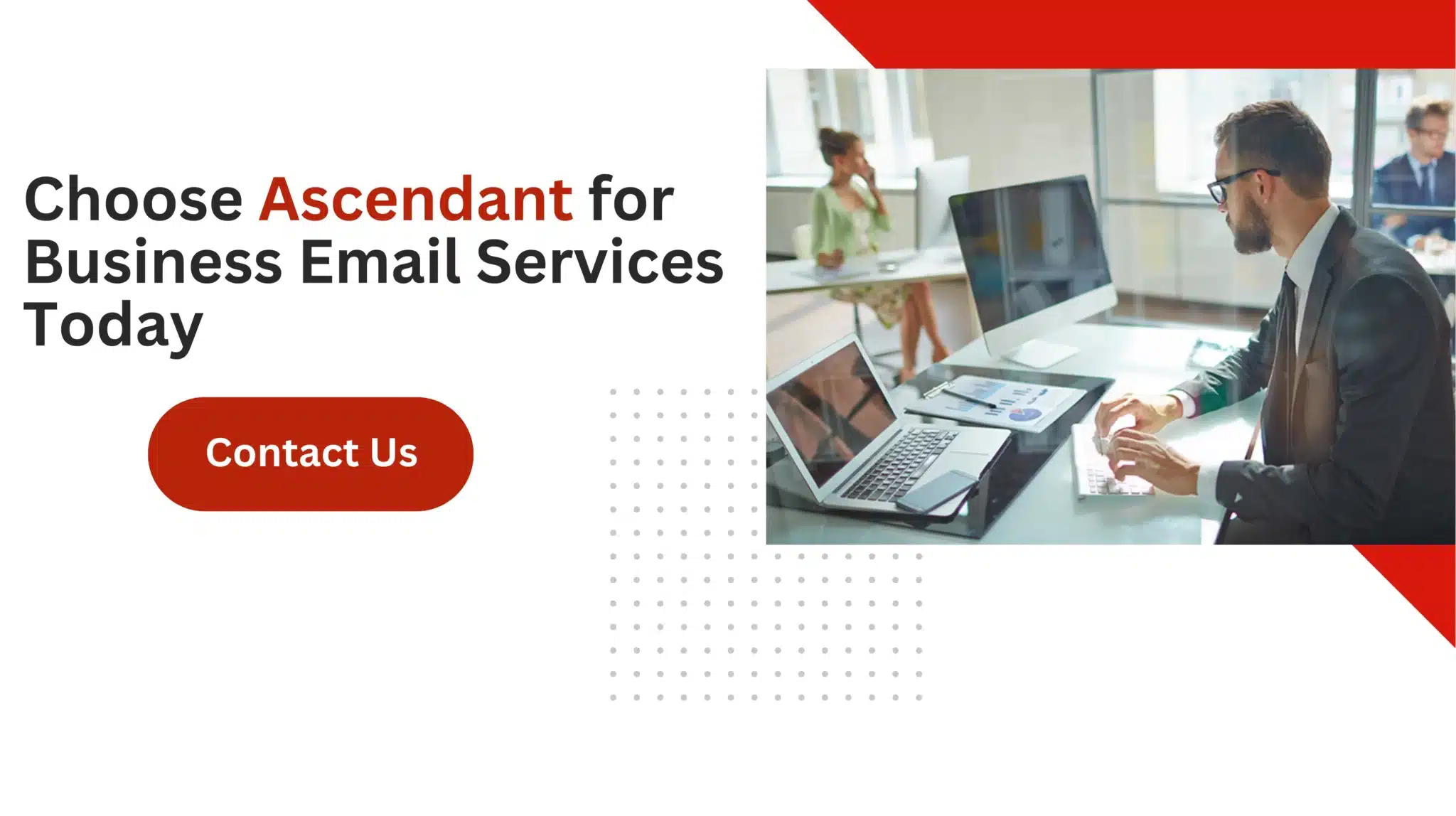 Choose Ascendant for Business Email Services Today 