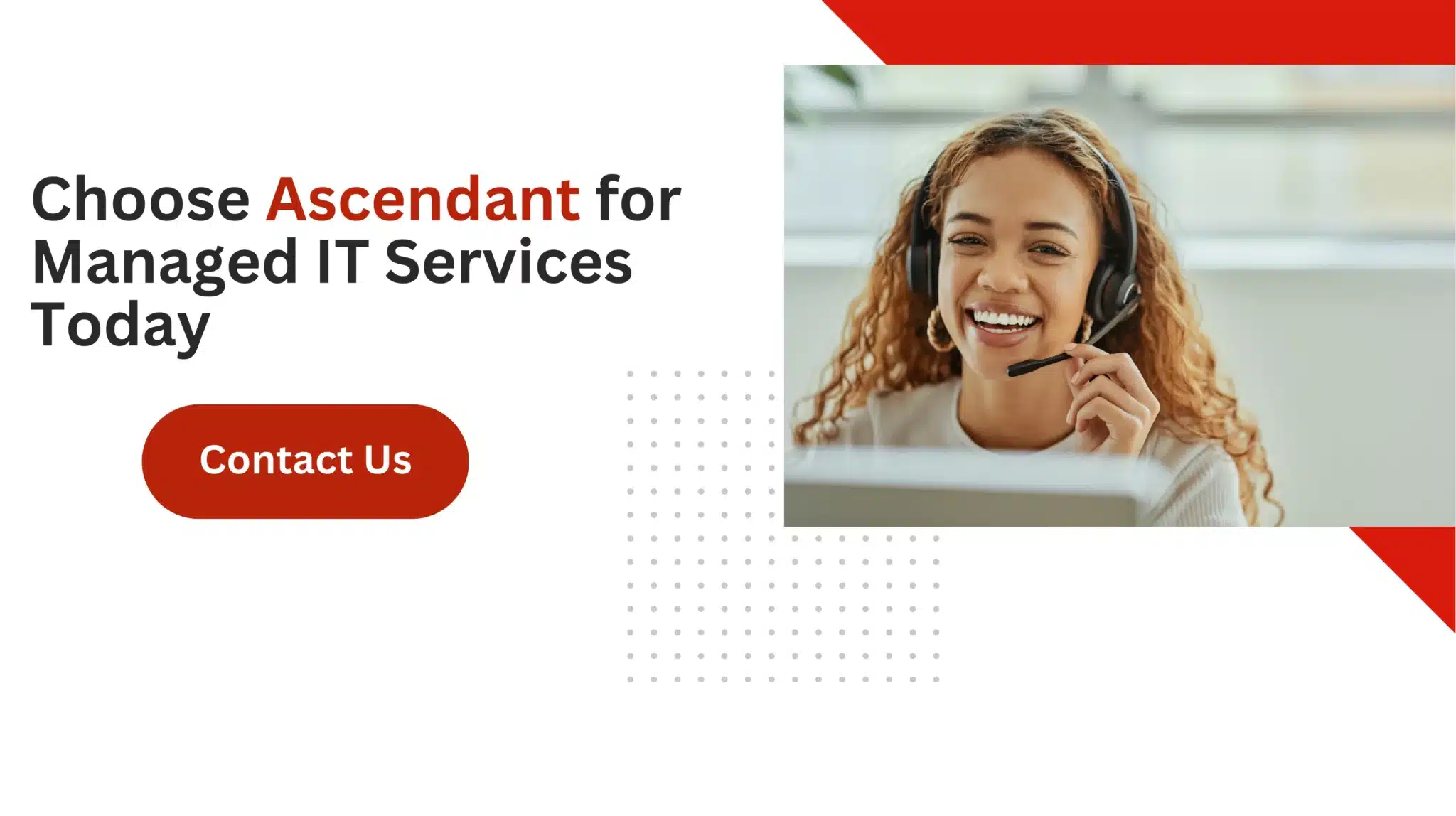 Choose Ascendant for Managed IT Services Today
