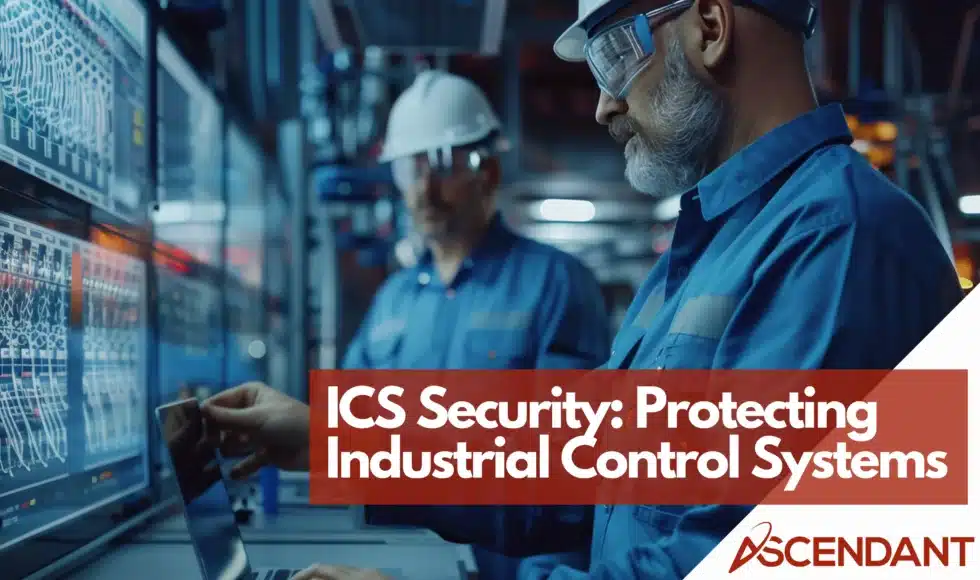 ICS Security: Protecting Industrial Control Systems