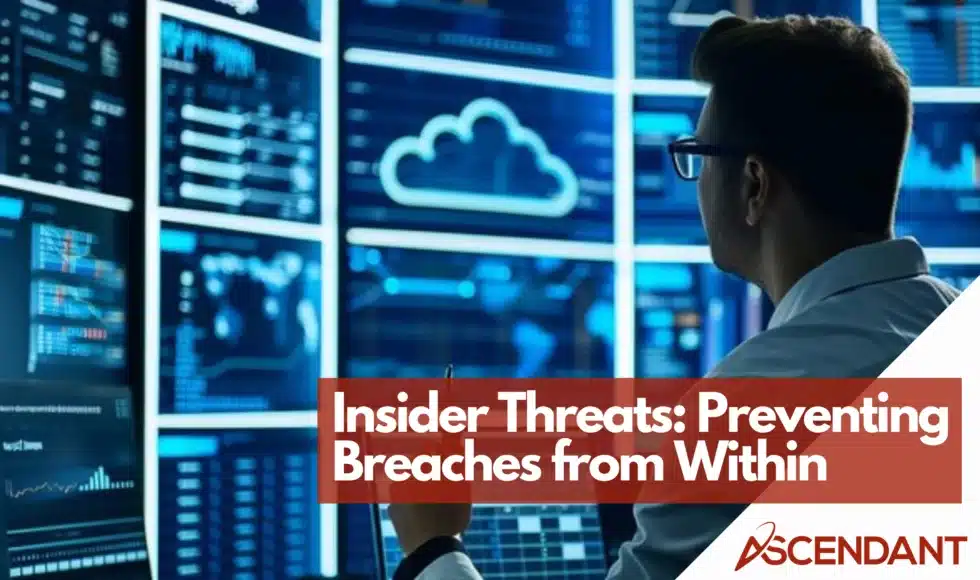 Insider Threats: Preventing Breaches from Within