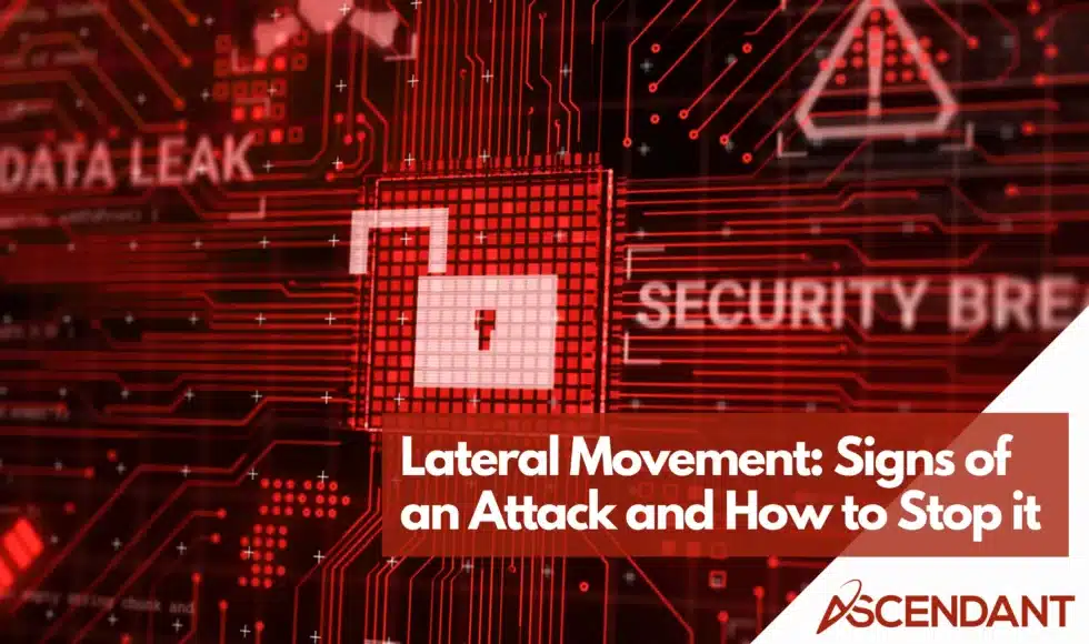 Lateral Movement Signs of an Attack and How to Stop It