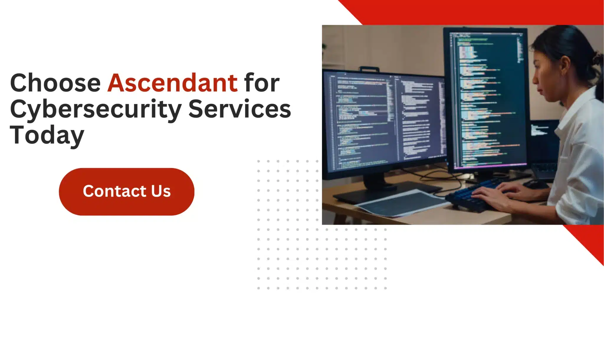 Choose Ascendant for Cybersecurity Services Today 