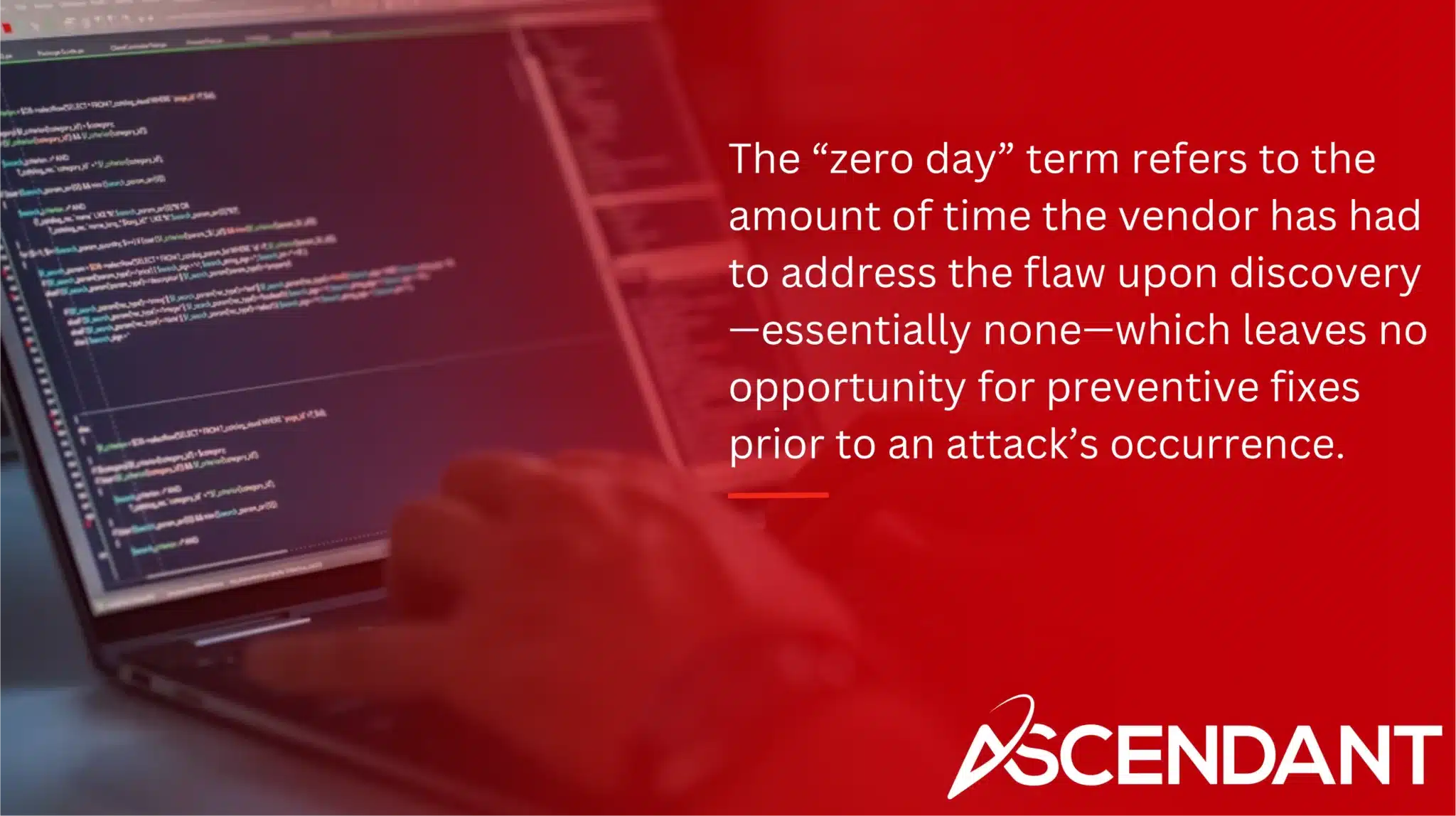 The “zero day” term refers to the amount of time the vendor has had to address the flaw upon discovery—essentially none—which leaves no opportunity for preventive fixes prior to an attack’s occurrence. 