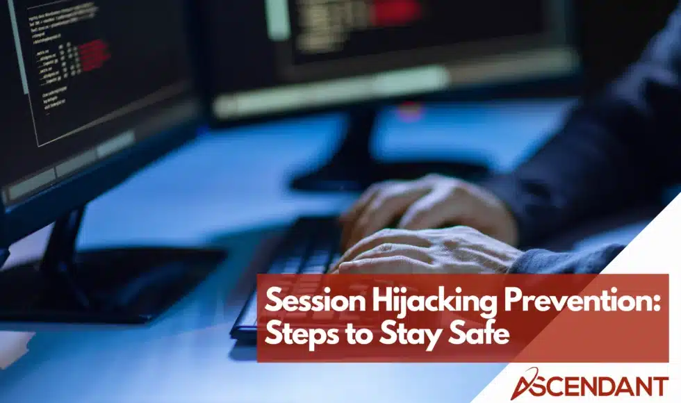 Session Hijacking Prevention: Steps to Stay Safe