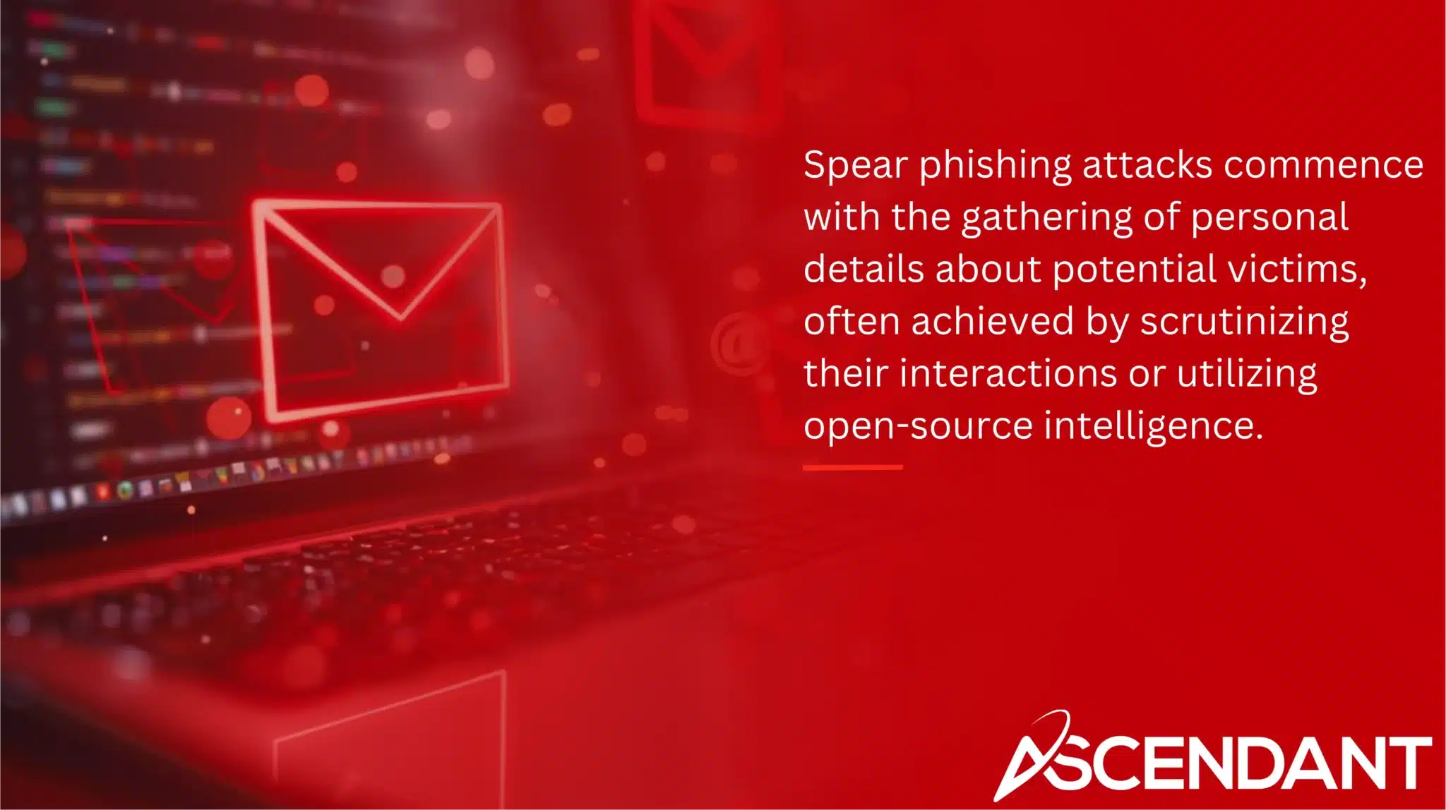 Spear phishing attacks commence with the gathering of personal details about potential victims, often achieved by scrutinizing their interactions or utilizing open-source intelligence. 
