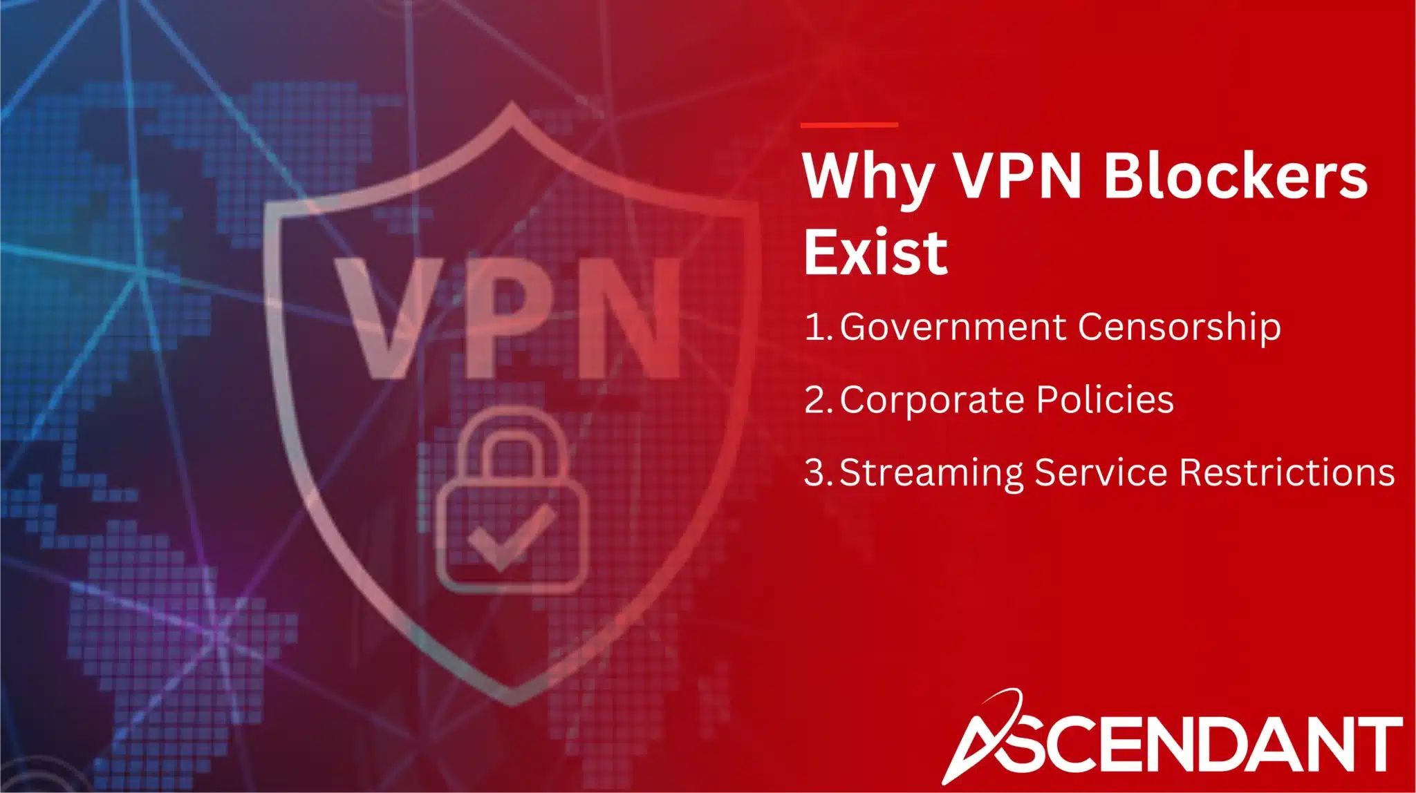 Why VPN Blockers Exist 1. Government Censorship 2. Corporate Policies 3. Streaming Service Restrictions