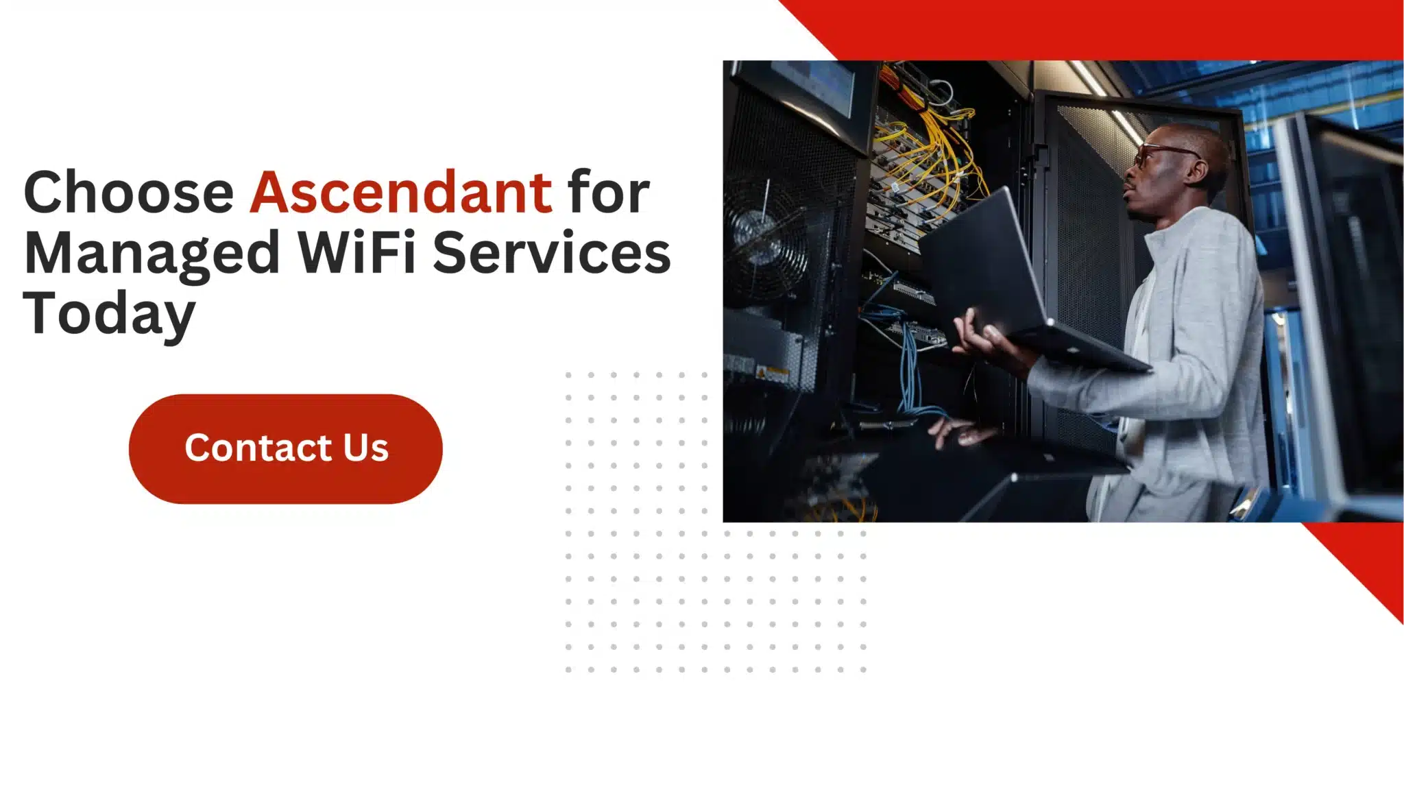 Choose Ascendant for Managed WiFi Services Today 