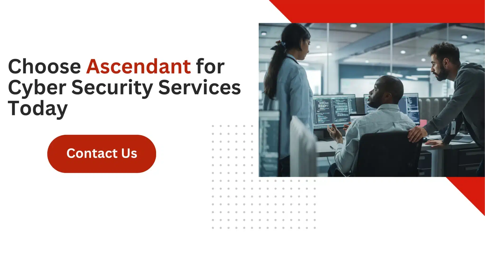 Choose Ascendant for Cyber Security Services Today 