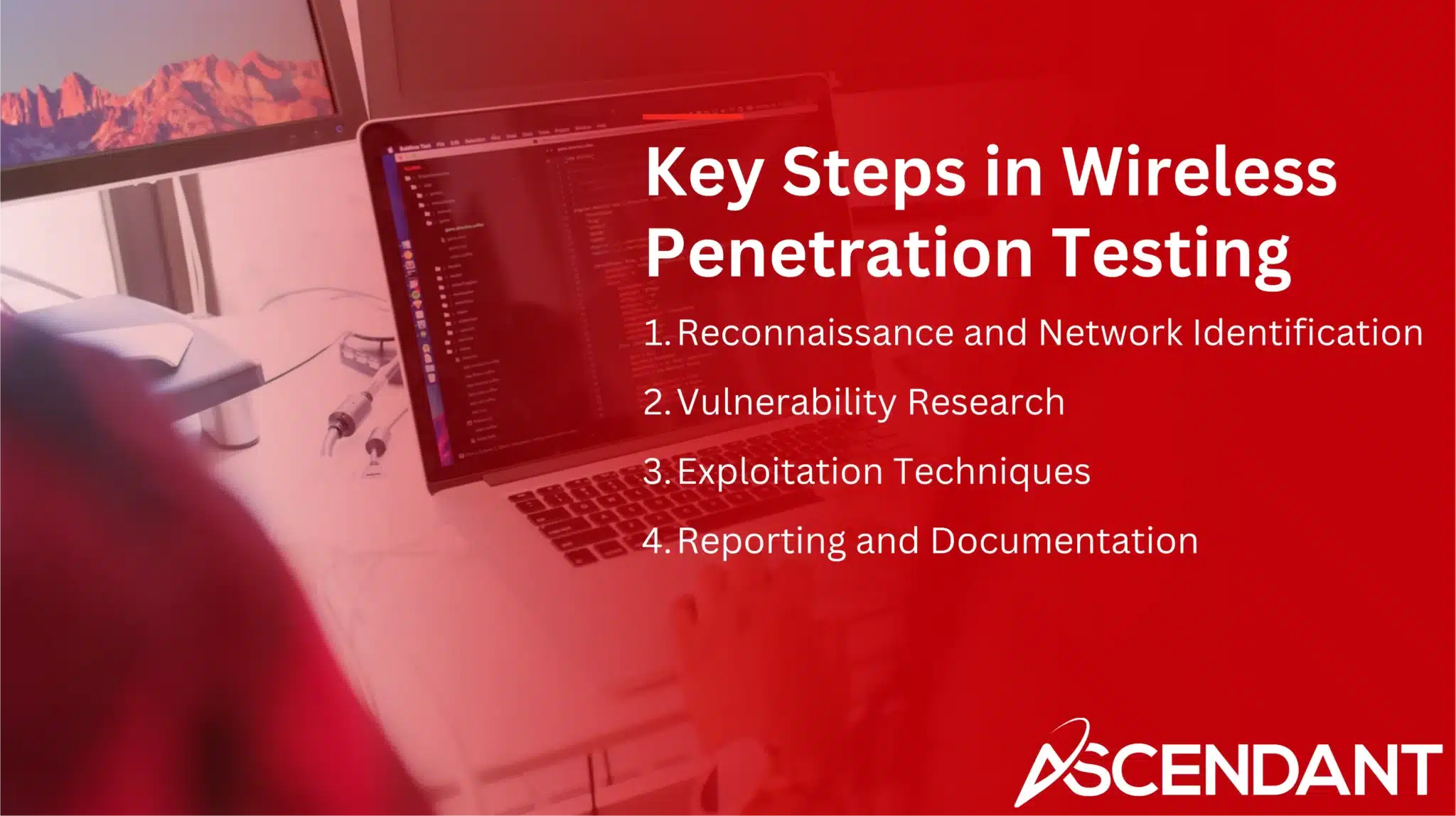 Key Steps in Wireless Penetration Testing
1. Reconnaissance and Network Identification
2. Vulnerability Research
3. Exploitation Techniques
4. Reporting and Documentation