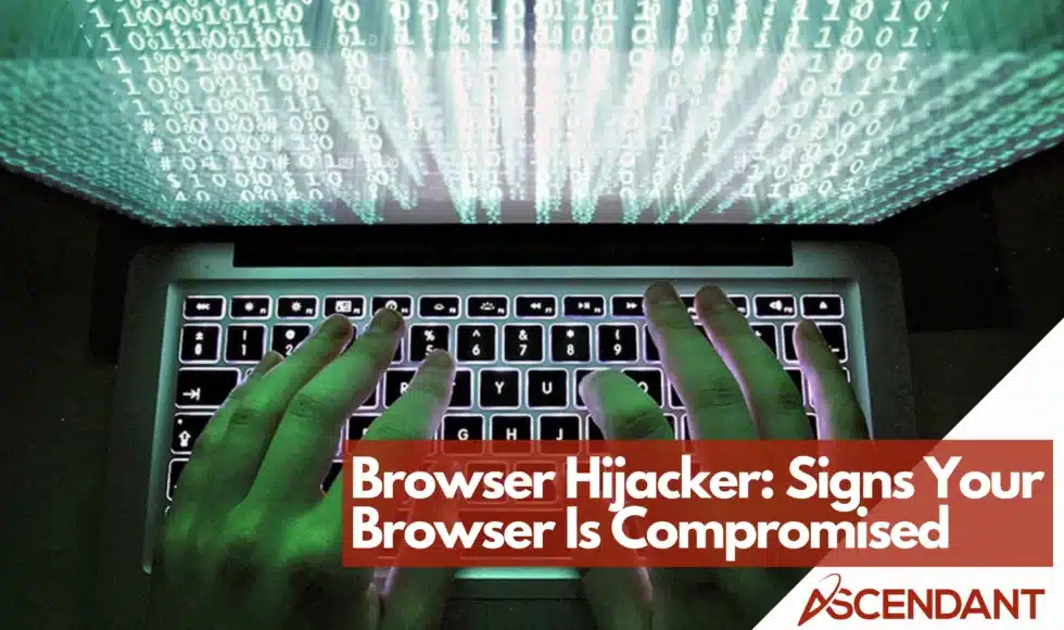 Browser Hijacker: Signs Your Browser Is Compromised