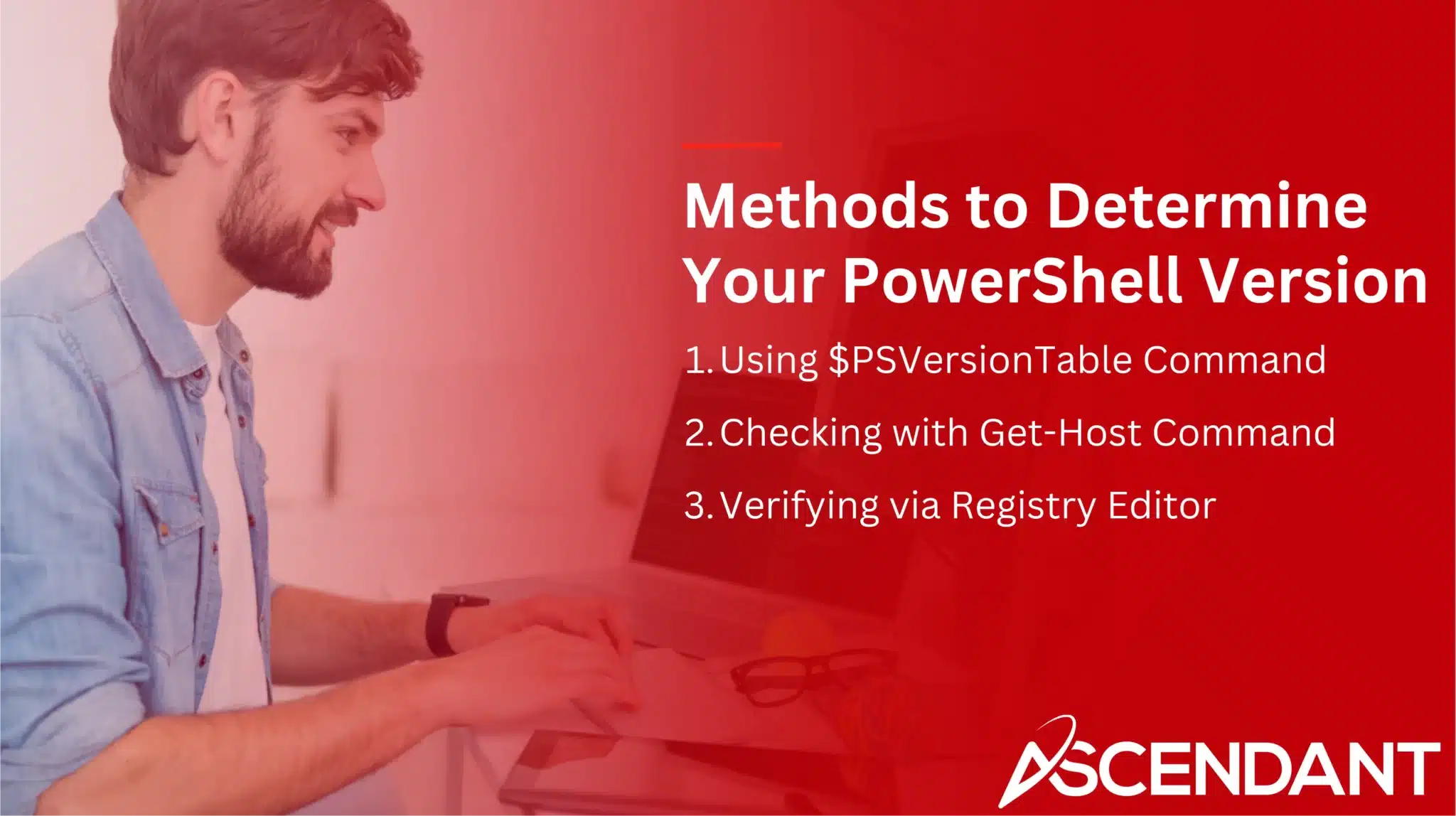 Methods to Determine Your PowerShell Version
1. Using $PSVerionTable Command
2. Checking with Get-Host Command
3. Verifying via Registry Editor