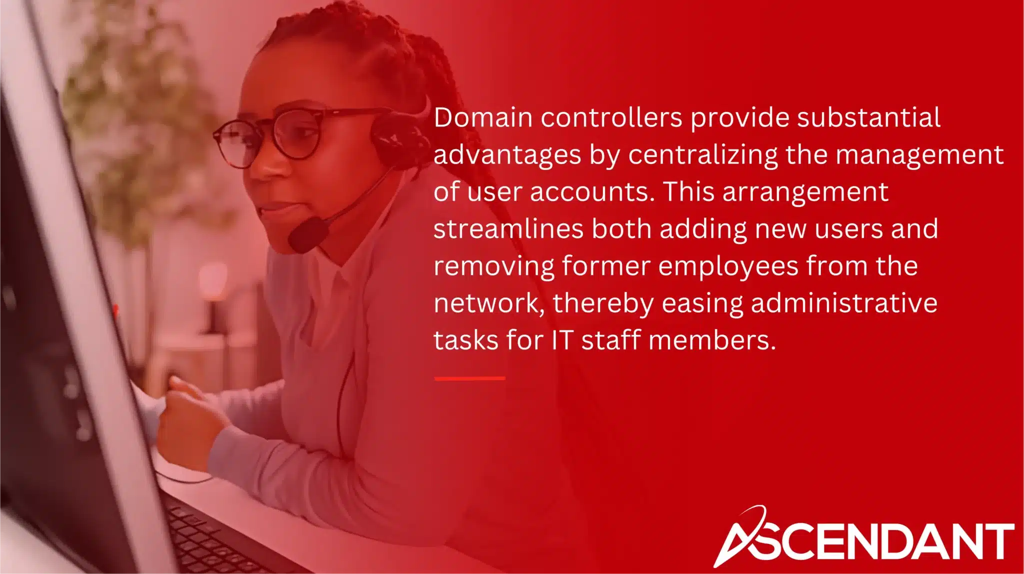 Domain controllers provide substantial advantages by centralizing the management of user accounts. This arrangement streamlines both adding new users and removing former employees from the network, thereby easing administrative tasks for IT staff members. 