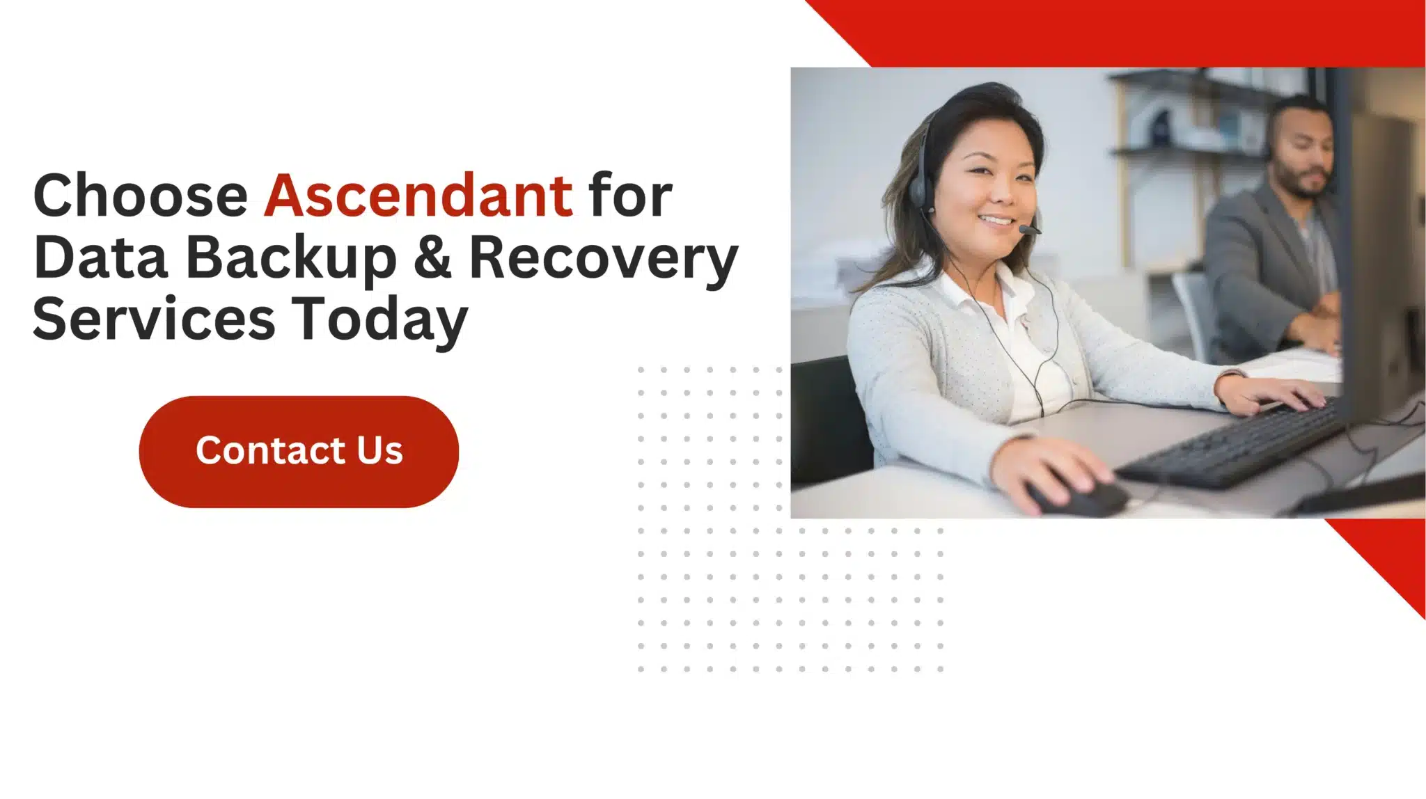 Choose Ascendant for Data Backup & Recovery Services Today 