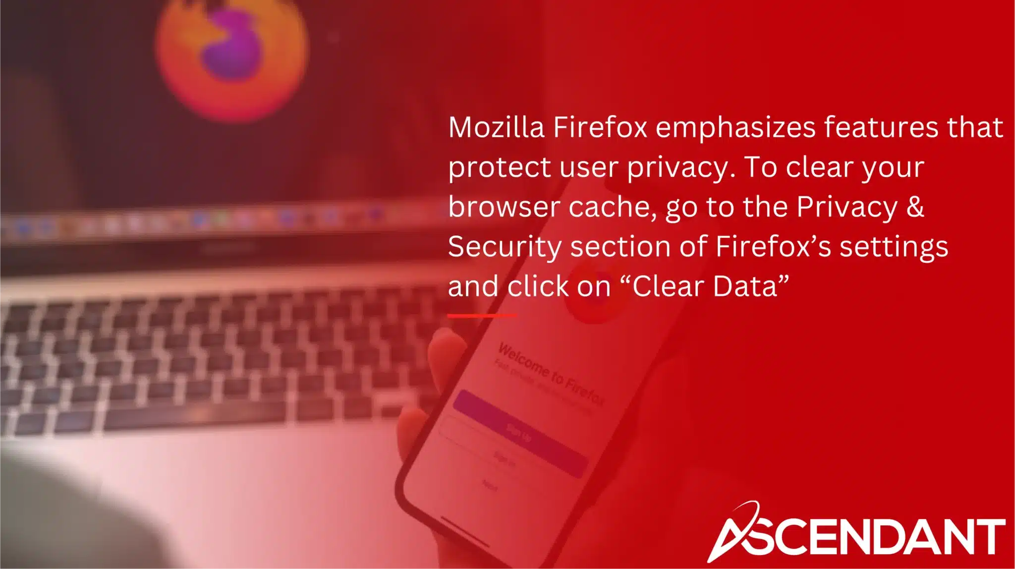 Mozilla Firefox emphasizes features that protect user privacy. To clear your browser cache, go to the Privacy & Security section of Firefox’s settings and click on “Clear Data”