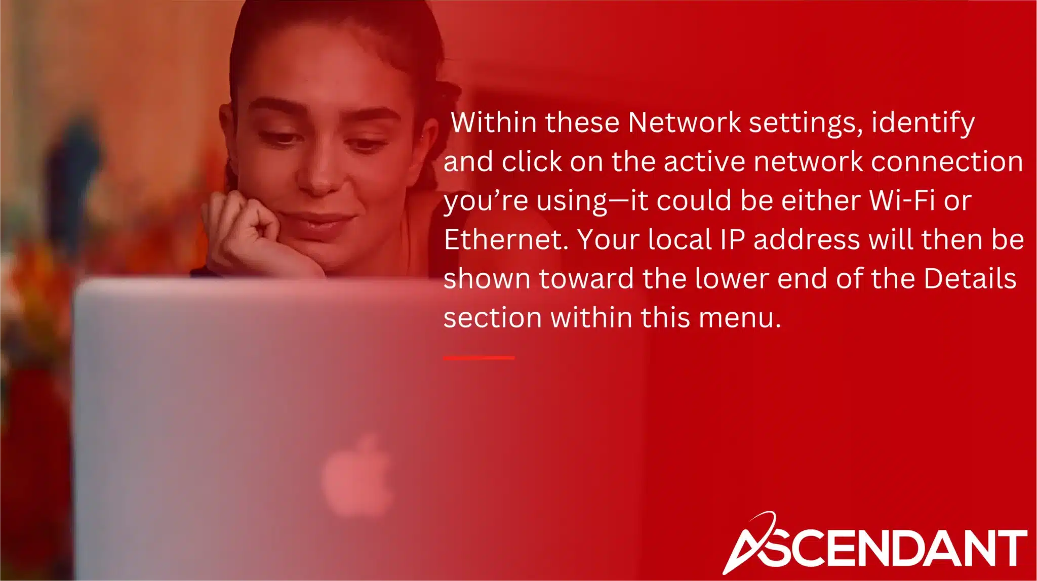  Within these Network settings, identify and click on the active network connection you’re using—it could be either Wi-Fi or Ethernet. Your local IP address will then be shown toward the lower end of the Details section within this menu.